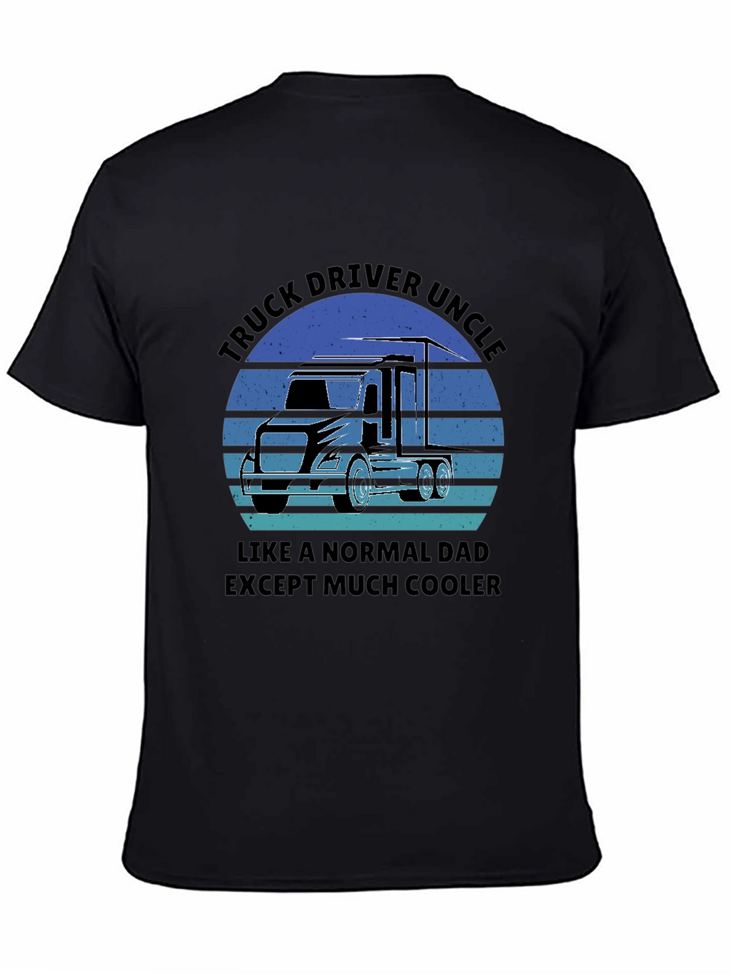 Truck Driver Uncle T-Shirt - Cool Uncle Gift!