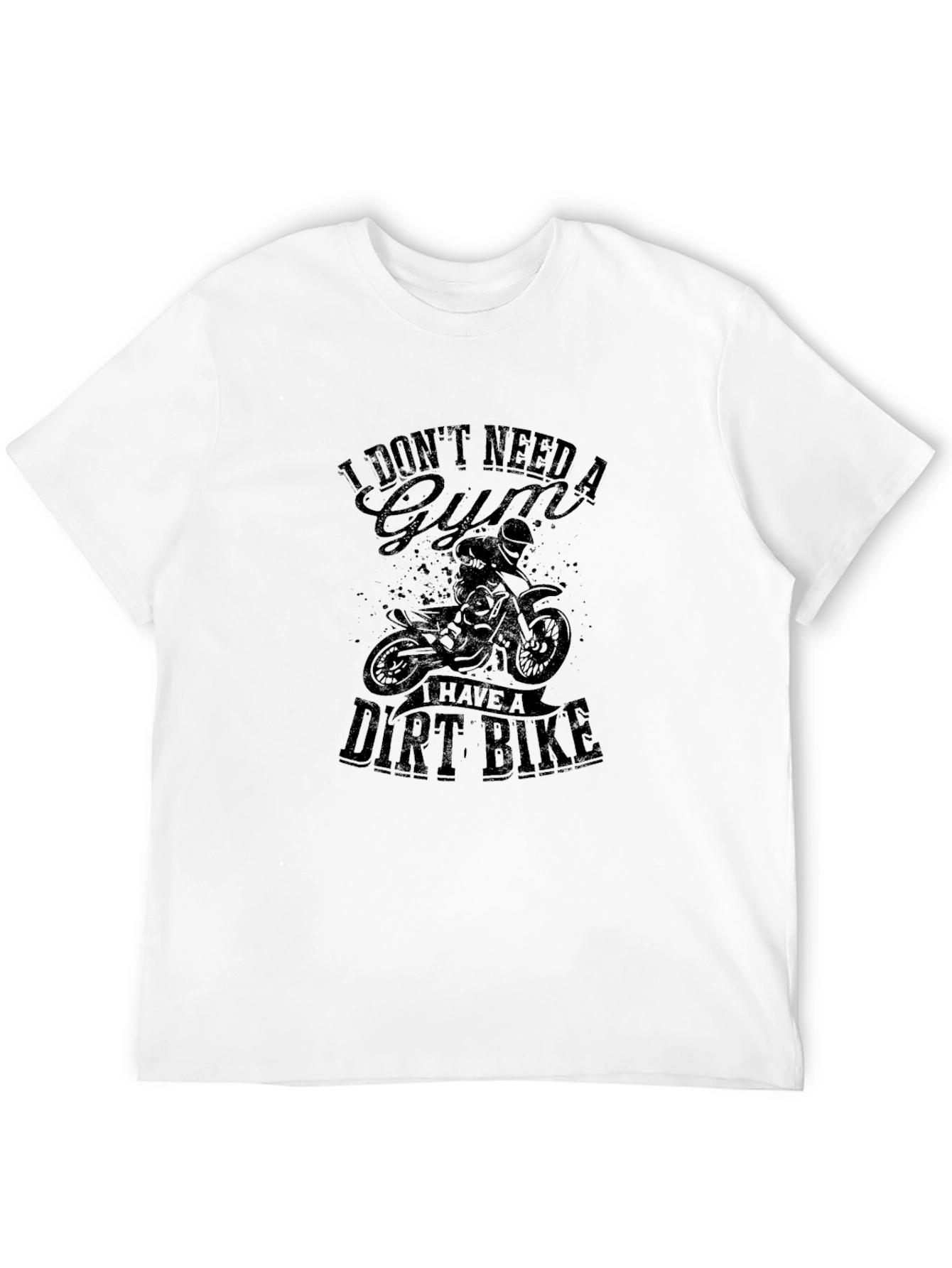 Dirt Bike T-Shirt - No Gym Needed!