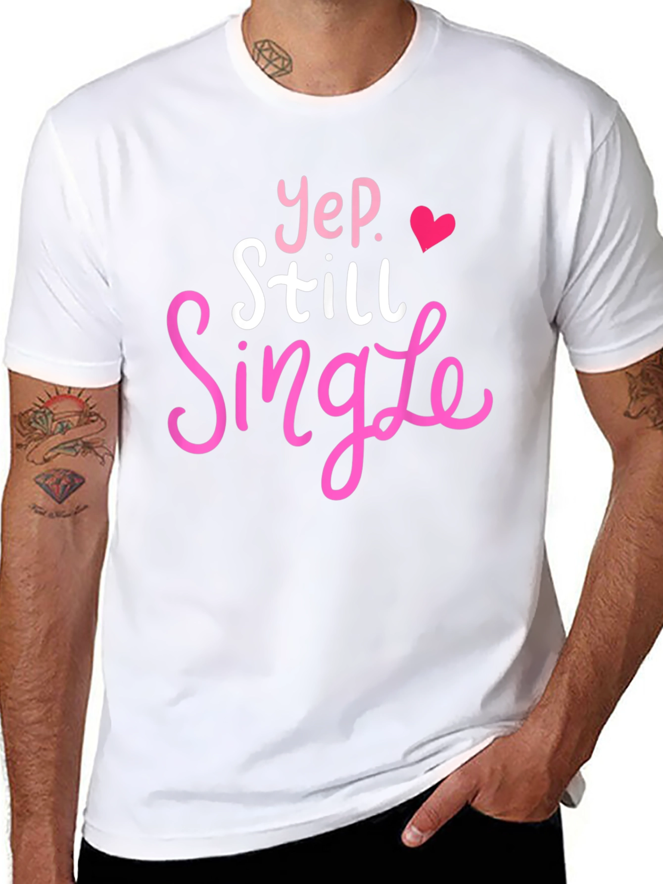 Yep Still Single T-Shirt Funny Dating Tee