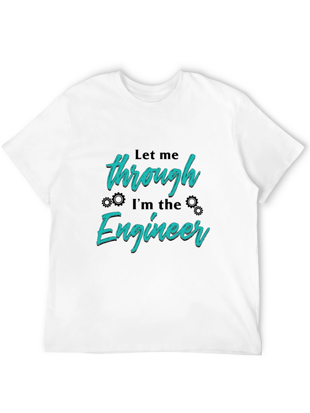 Engineer Graphic T-Shirt - Let Me Through