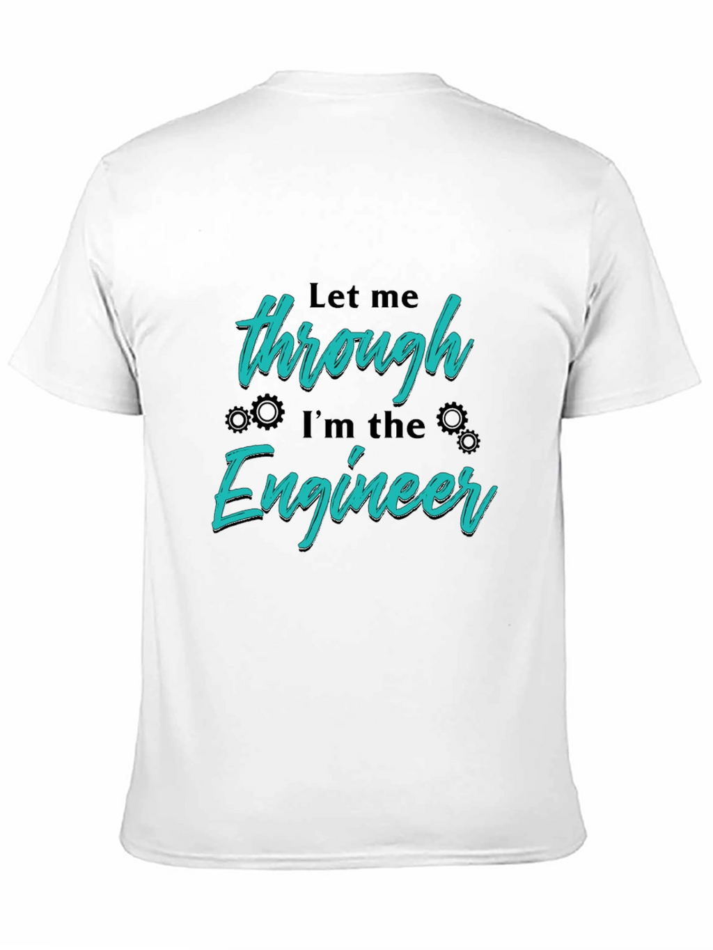 Engineer Graphic T-Shirt - Let Me Through