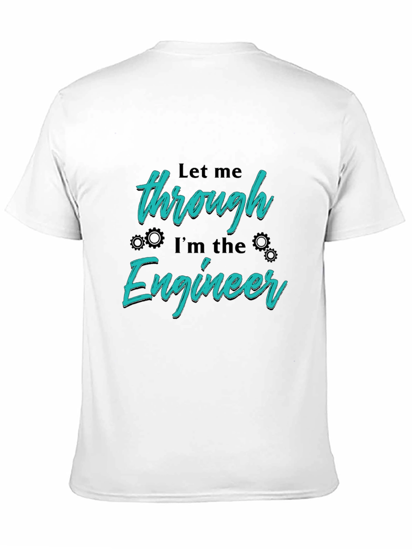 Engineer Graphic T-Shirt - Let Me Through