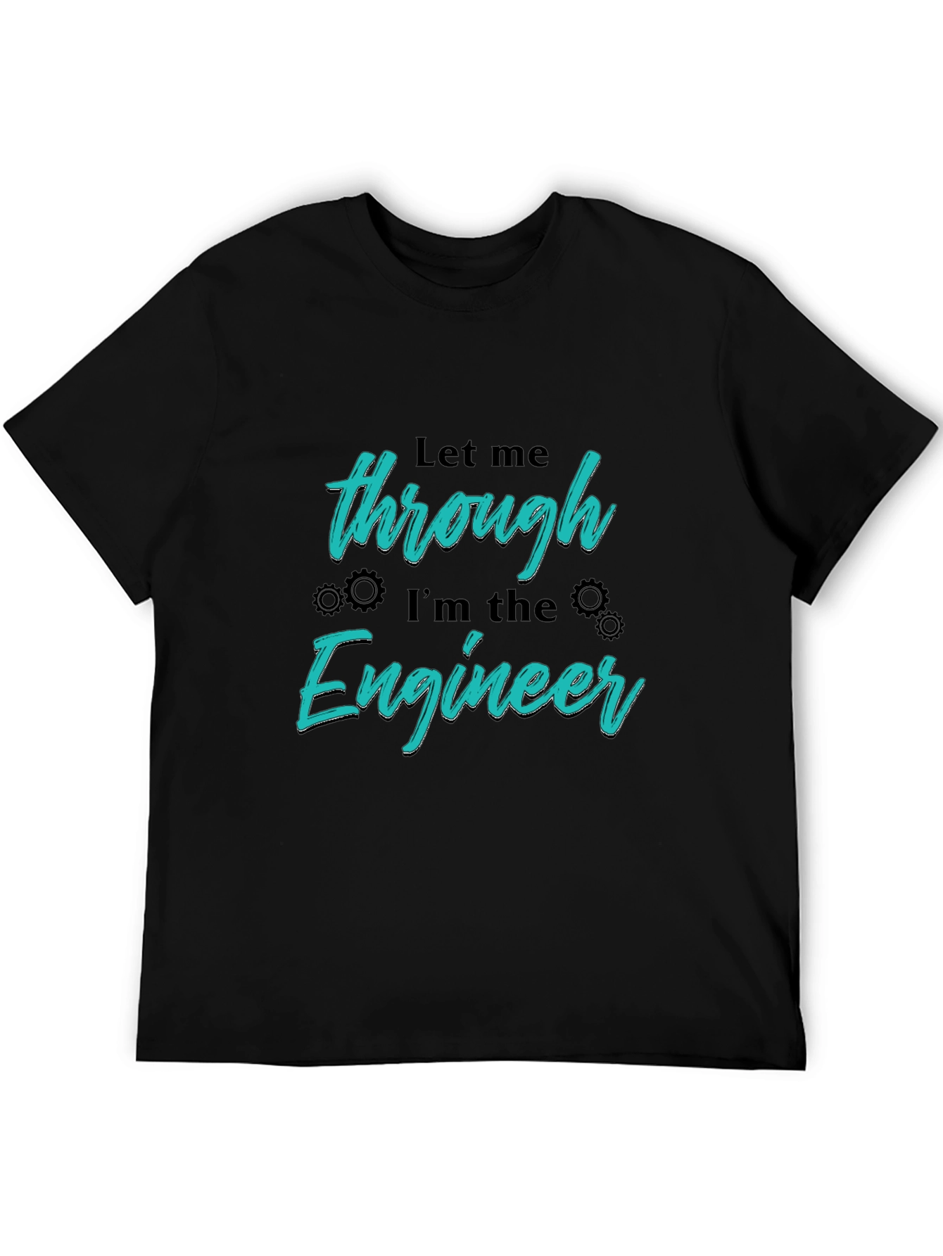 Engineer Graphic T-Shirt - Let Me Through