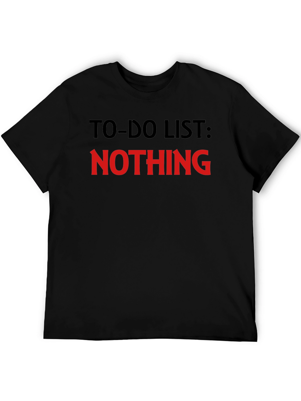 Funny To-Do List Nothing Mens Black T-Shirt
