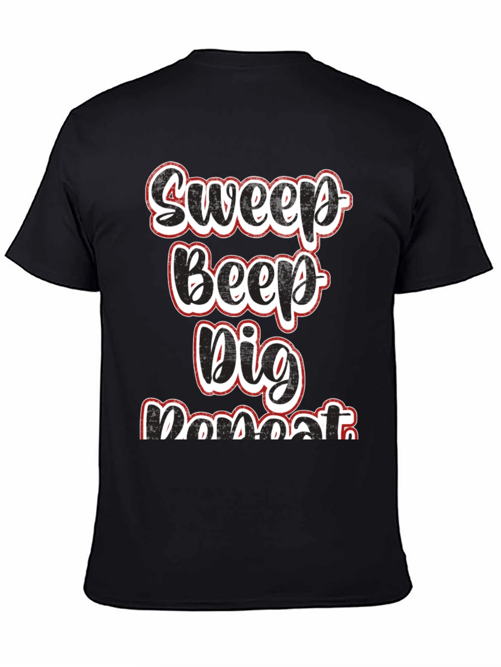 Sweep Beep Dig Repeat Black Graphic Tee
