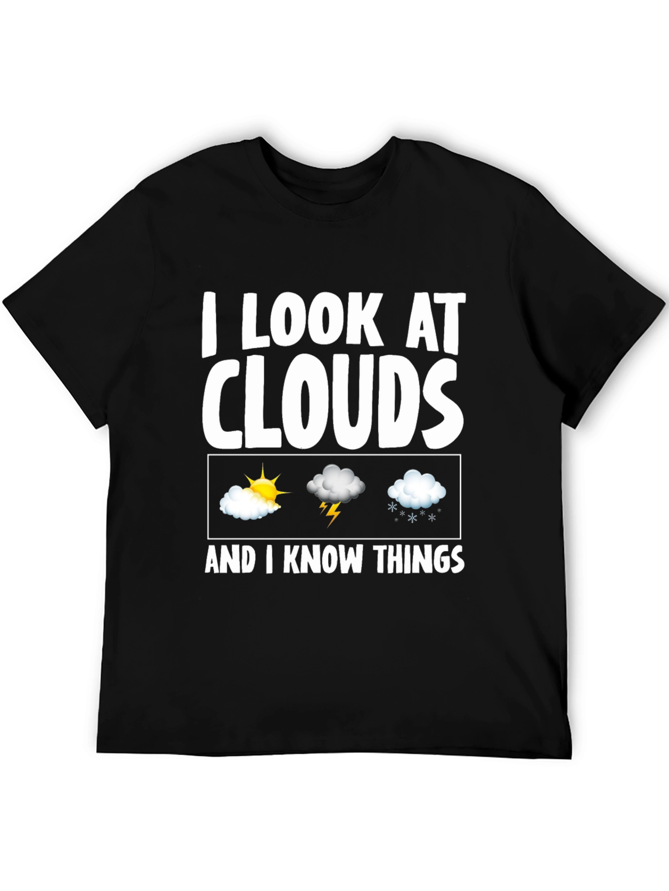 I Look At Clouds T-Shirt - Weather Observer Tee