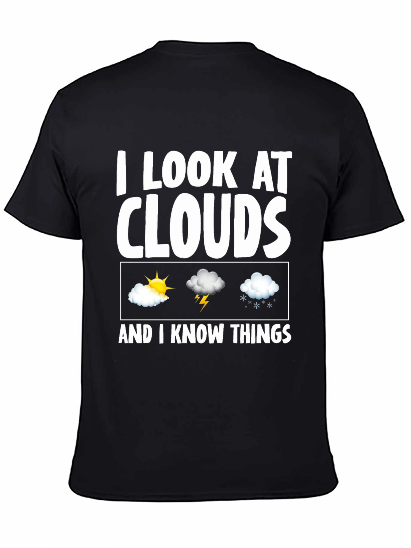 I Look At Clouds T-Shirt - Weather Observer Tee