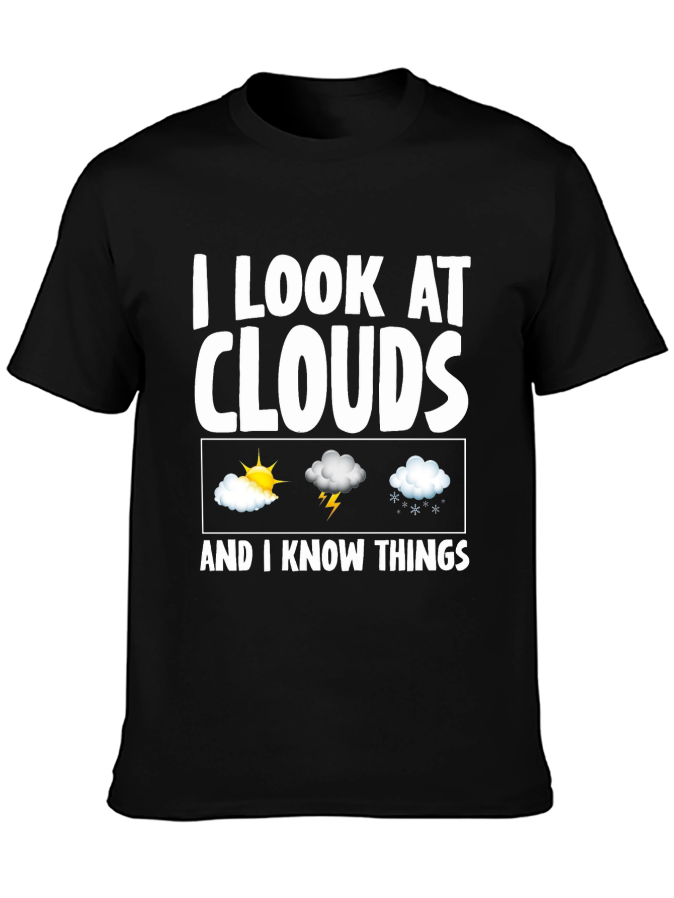 I Look At Clouds T-Shirt - Weather Observer Tee