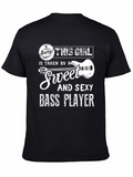 This Girl is Taken by a Bass Player T-Shirt