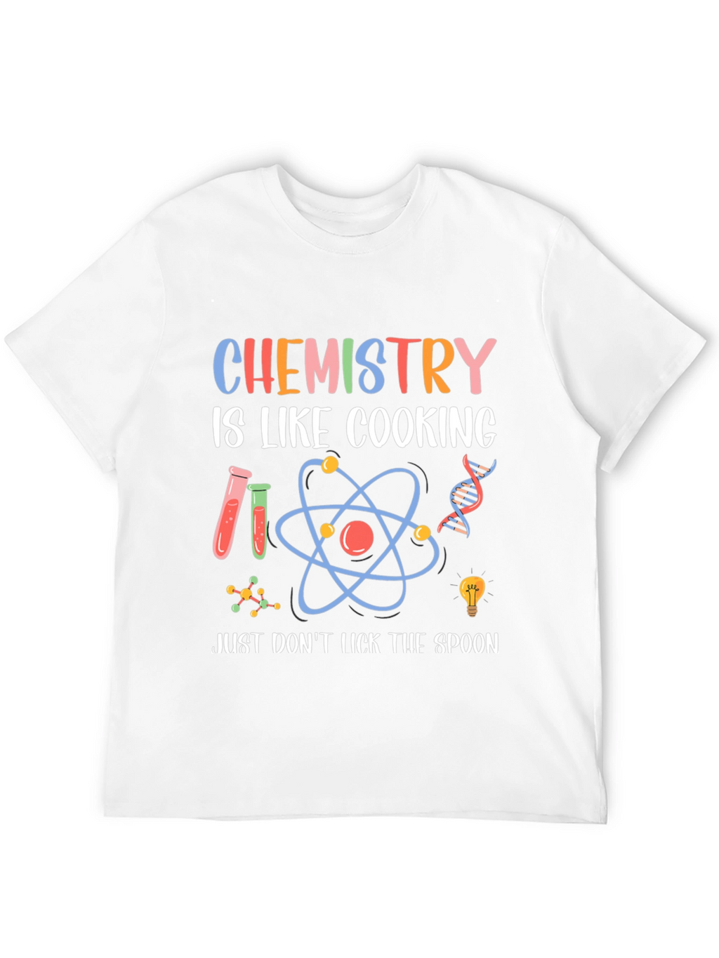 Chemistry is Like Cooking T-Shirt