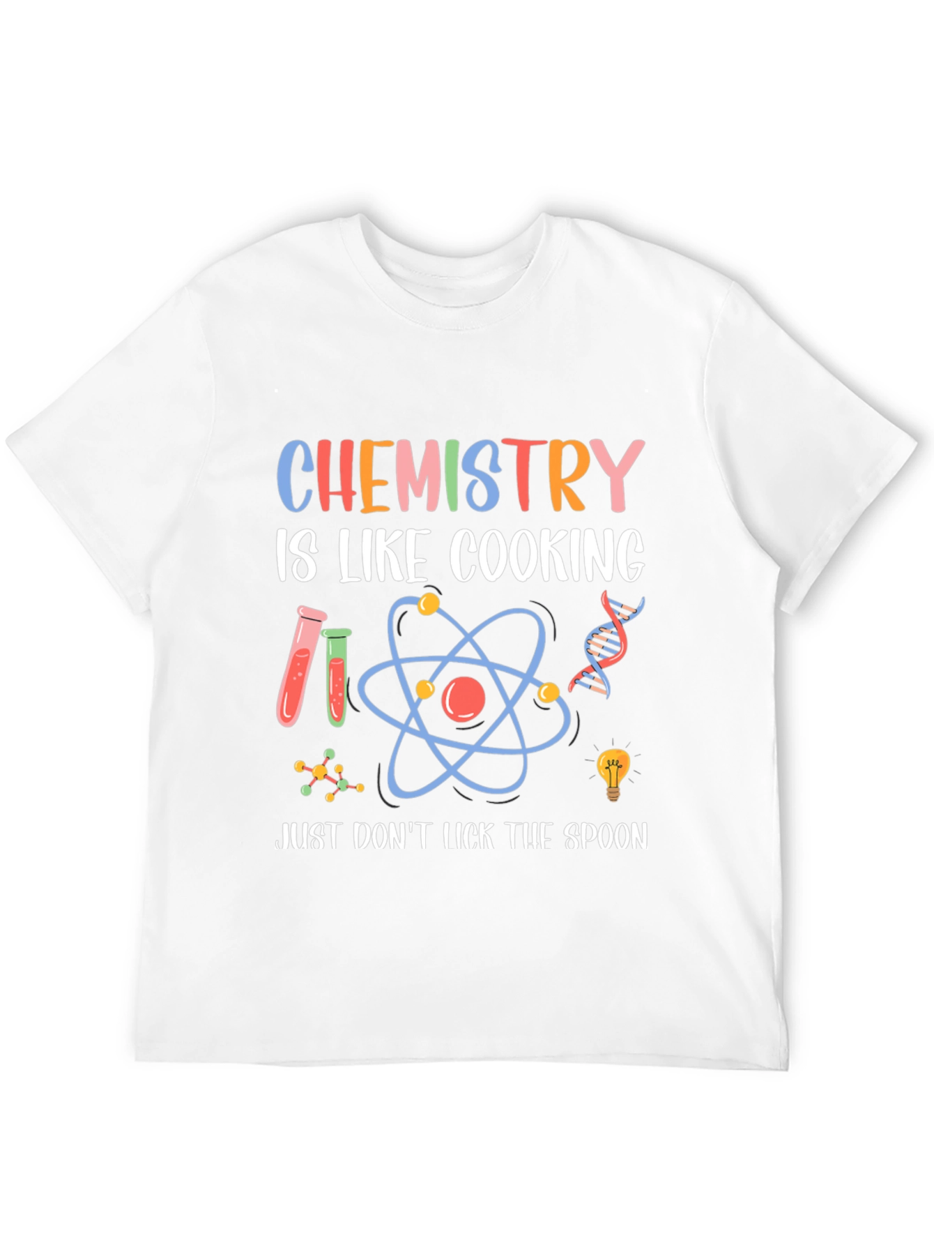 Chemistry is Like Cooking T-Shirt