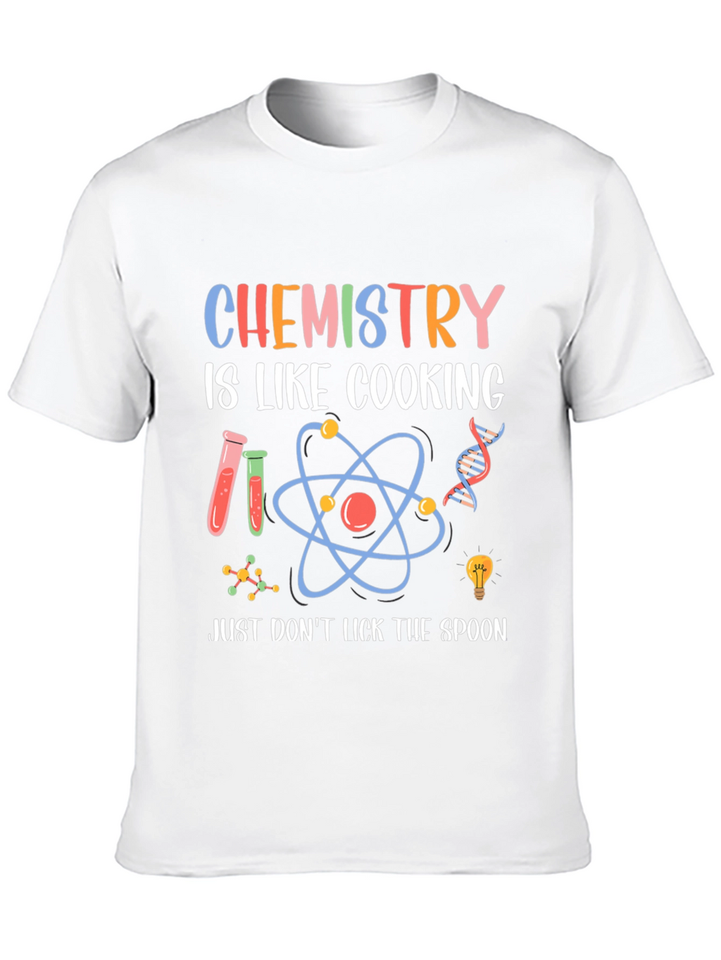 Chemistry is Like Cooking T-Shirt
