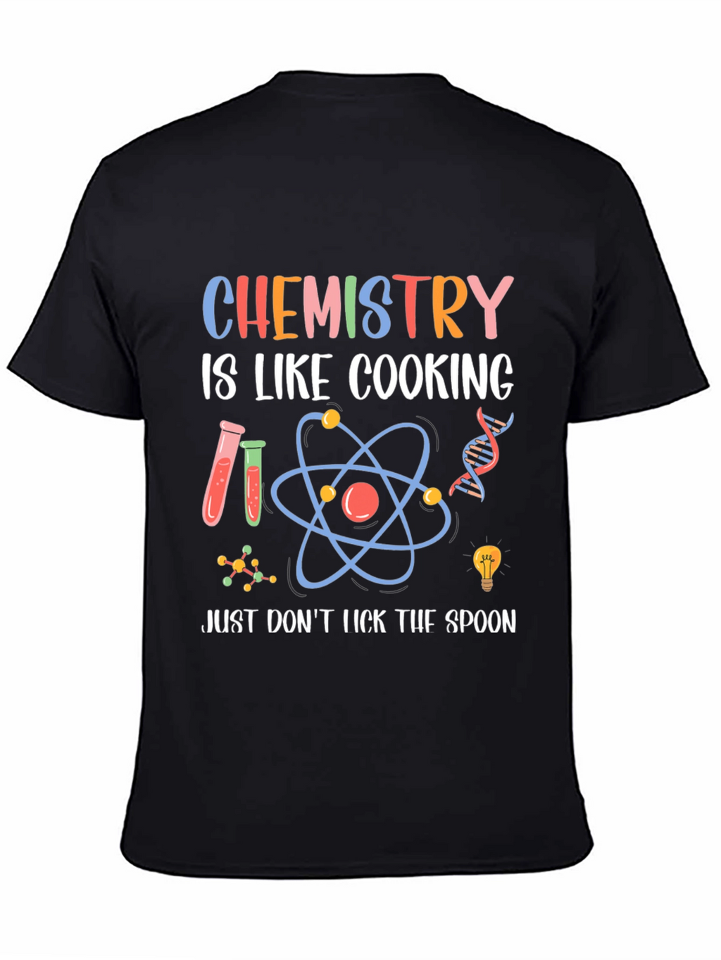 Chemistry is Like Cooking T-Shirt