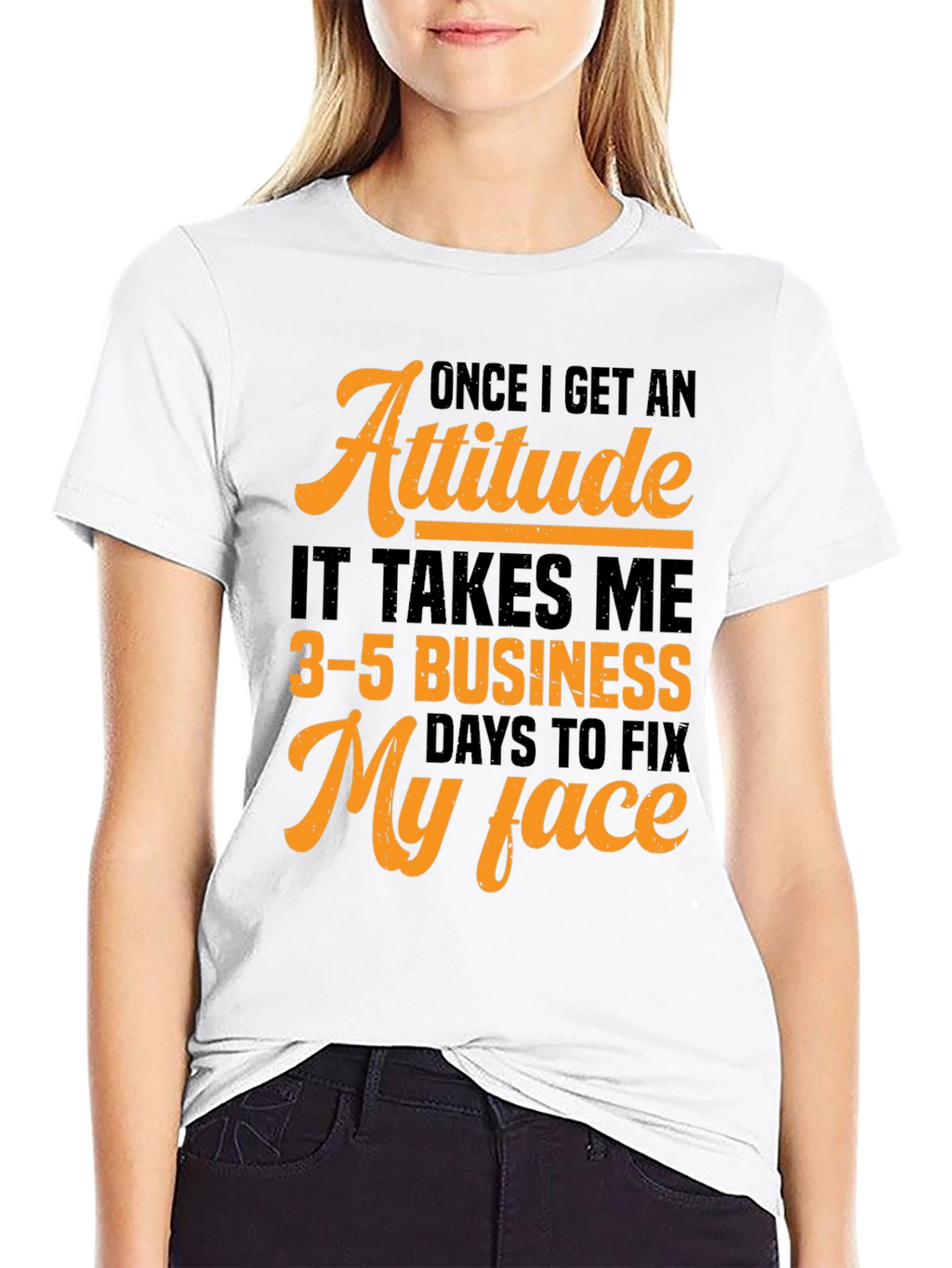 Attitude Fix T-Shirt:  3-5 Business Days