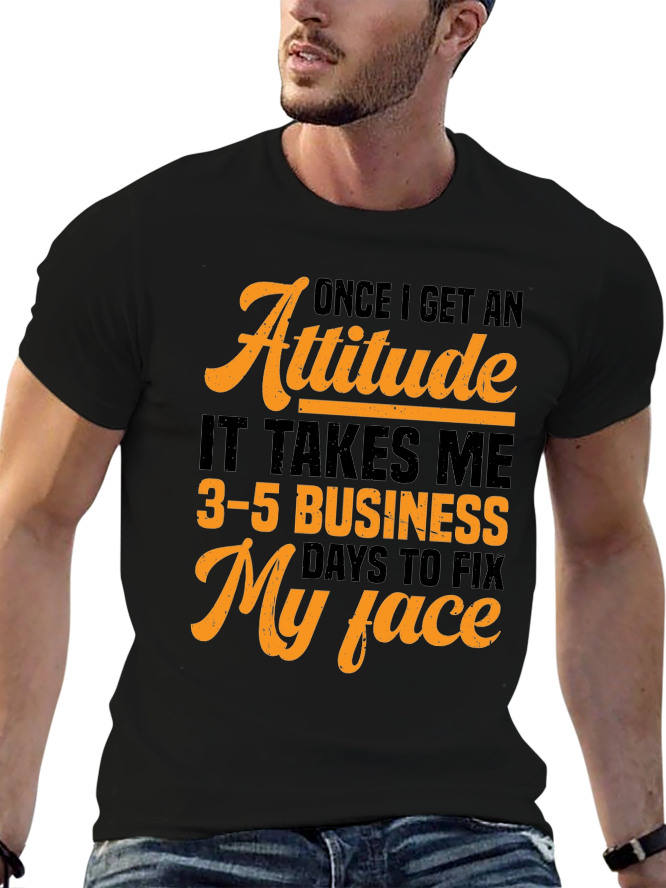Attitude Fix T-Shirt:  3-5 Business Days