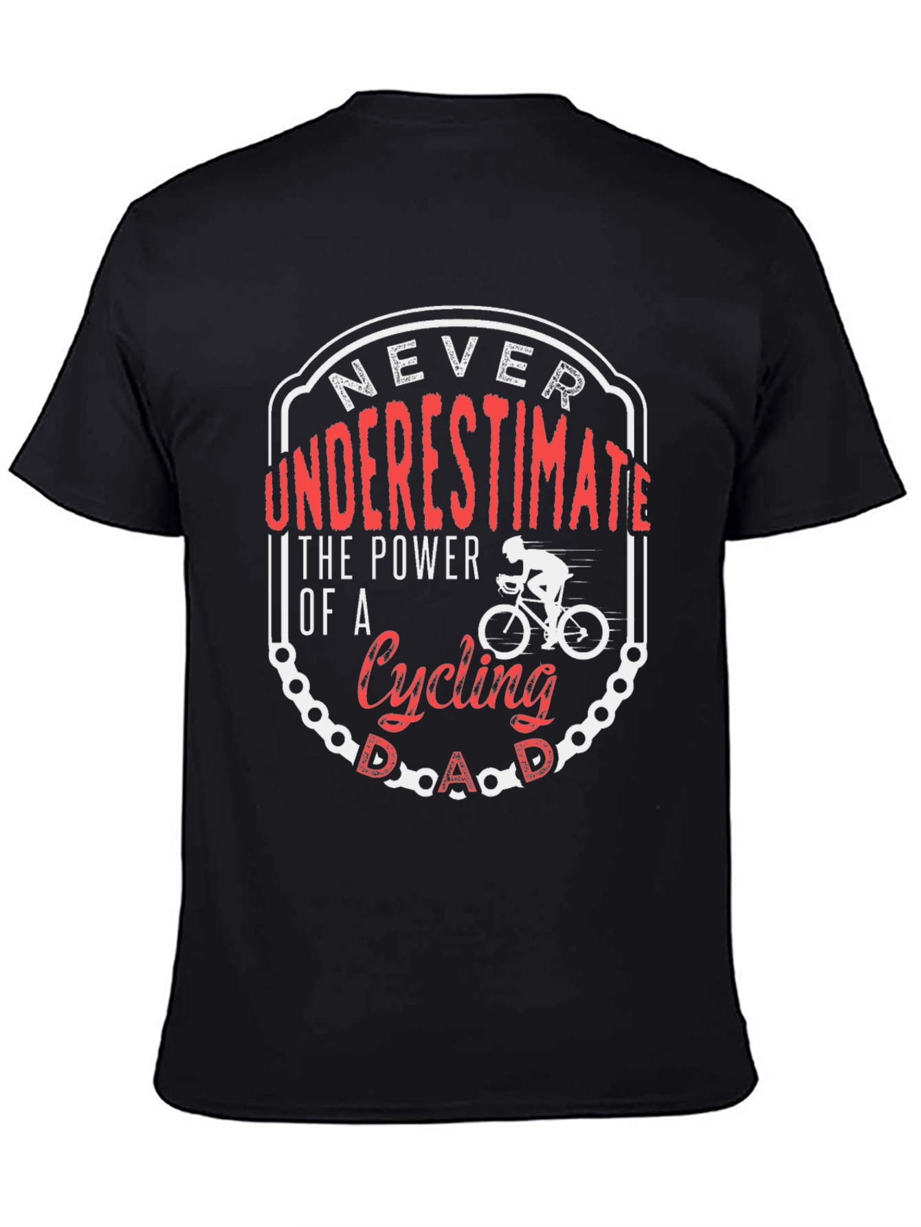 Cycling Dad T-Shirt: Never Underestimate the Power!