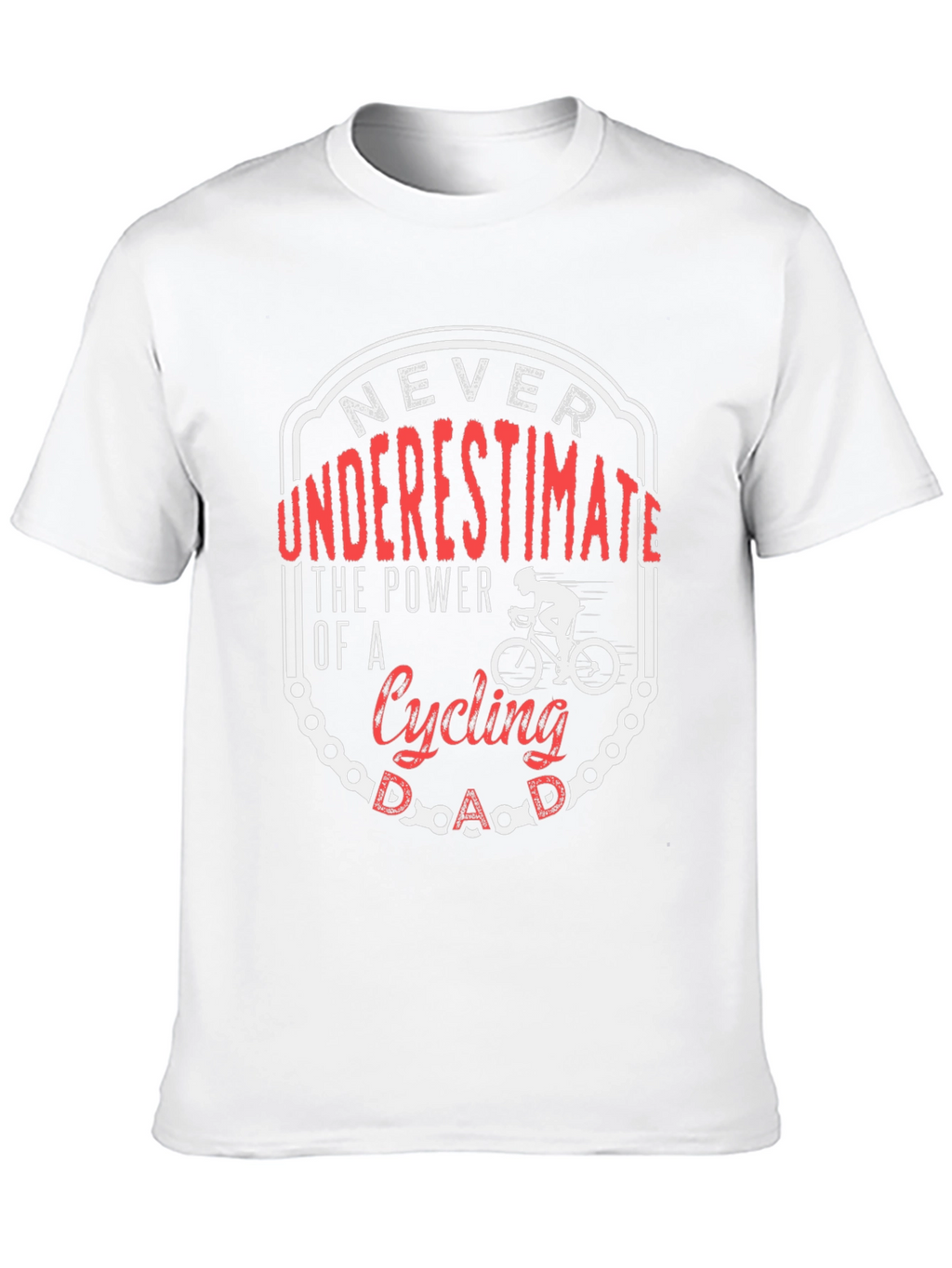 Cycling Dad T-Shirt: Never Underestimate the Power!