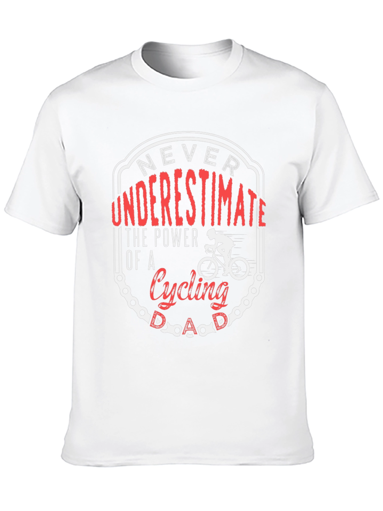 Cycling Dad T-Shirt: Never Underestimate the Power!