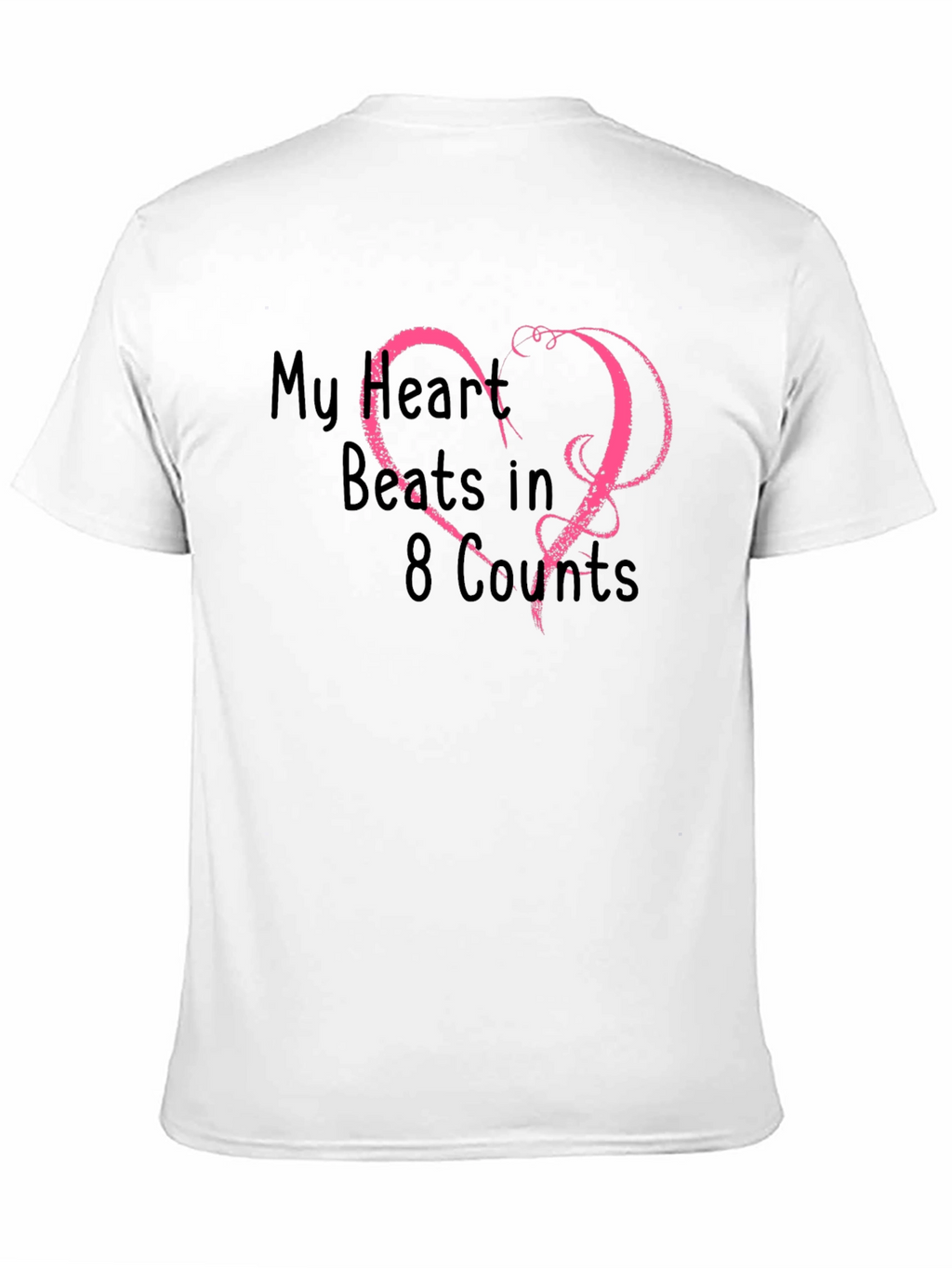 My Heart Beats in 8 Counts Black T-Shirt