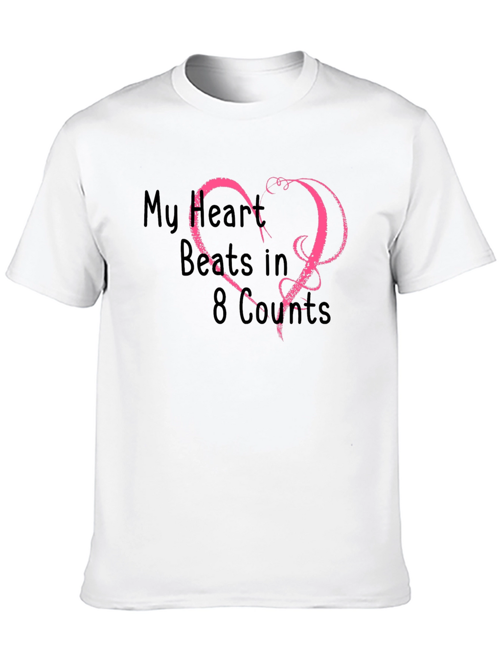 My Heart Beats in 8 Counts Black T-Shirt