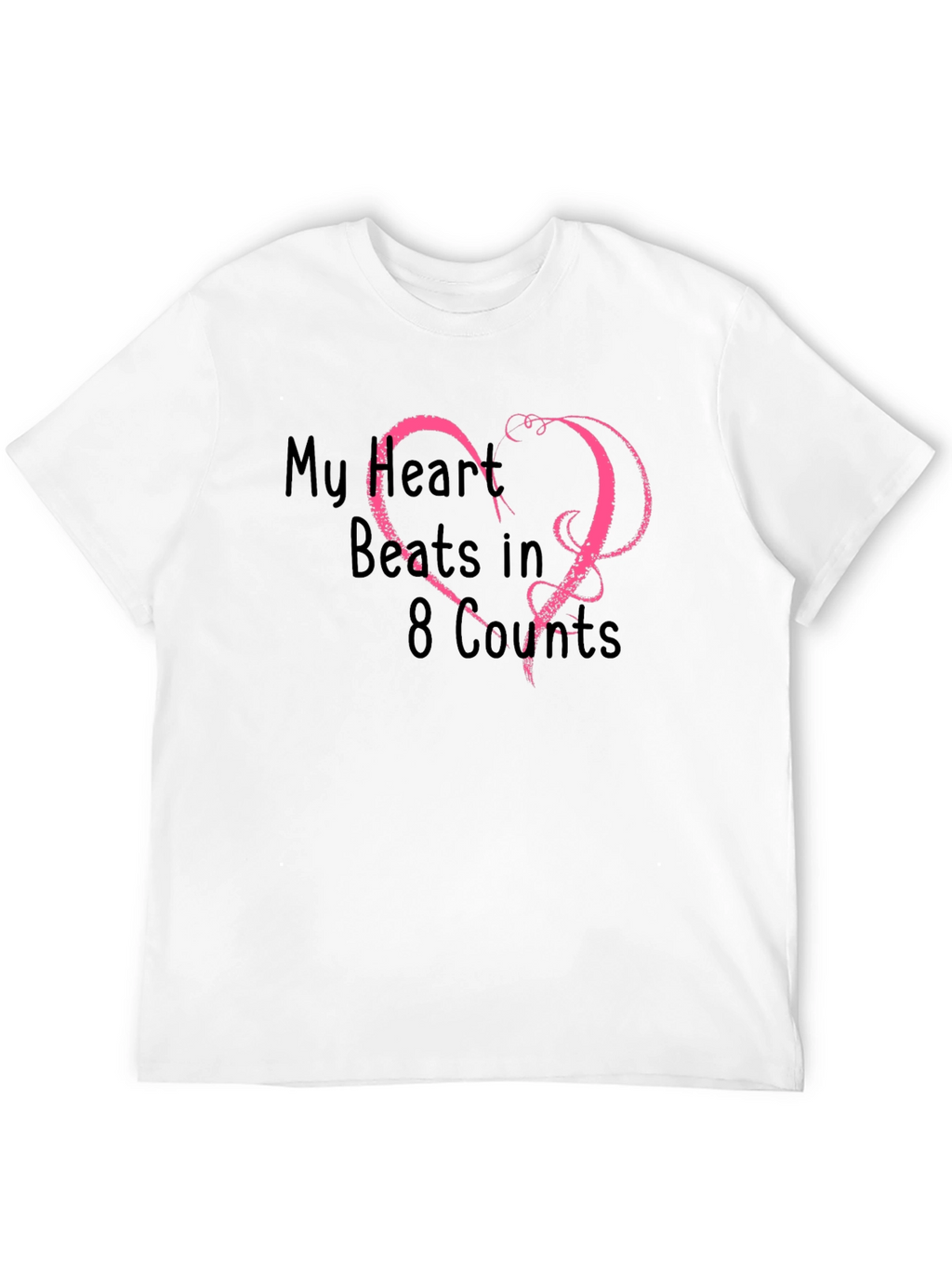 My Heart Beats in 8 Counts Black T-Shirt