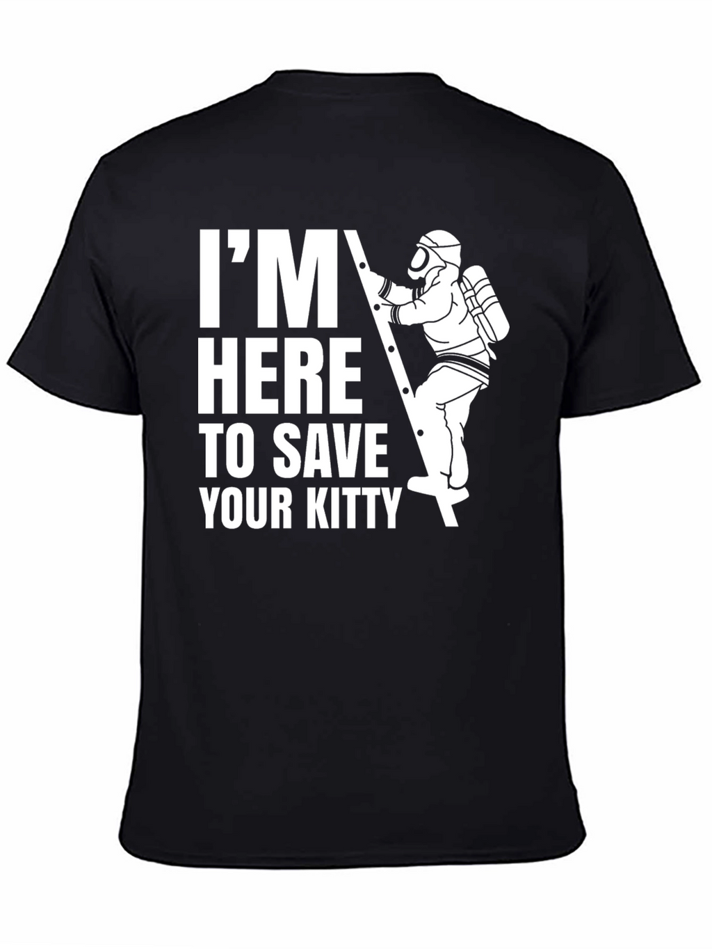 Im Here To Save Your Kitty T-Shirt