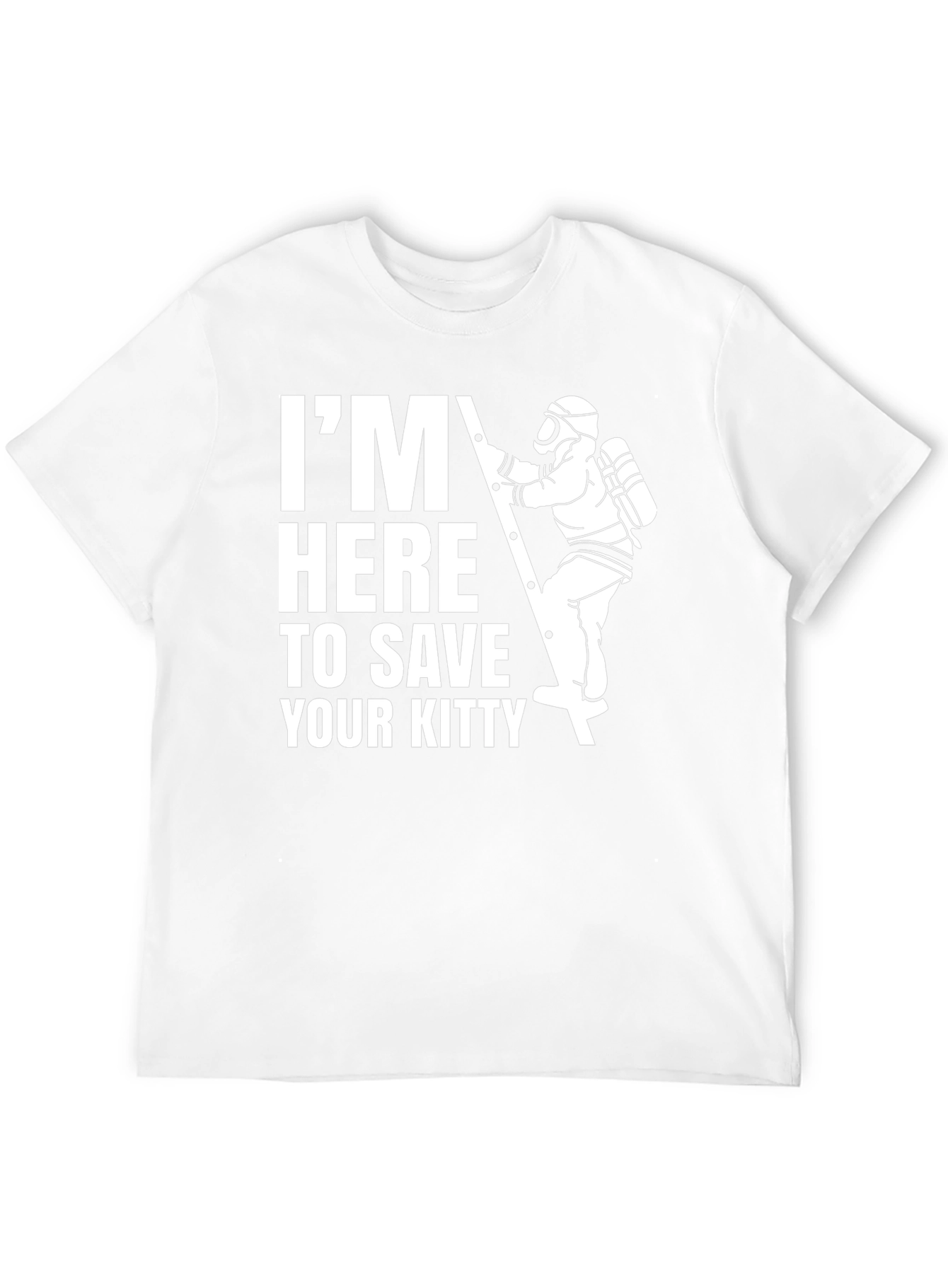 Im Here To Save Your Kitty T-Shirt
