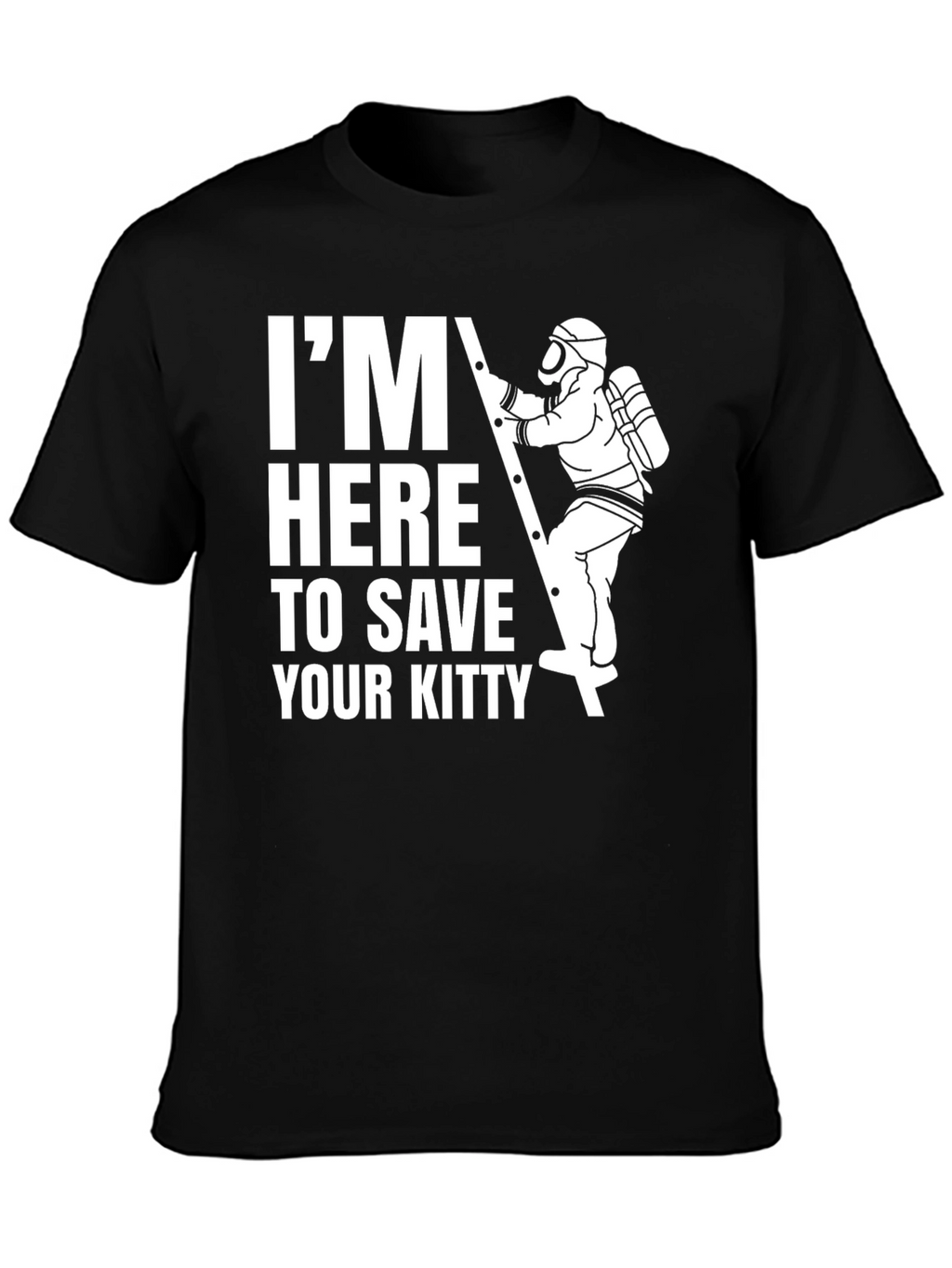 Im Here To Save Your Kitty T-Shirt