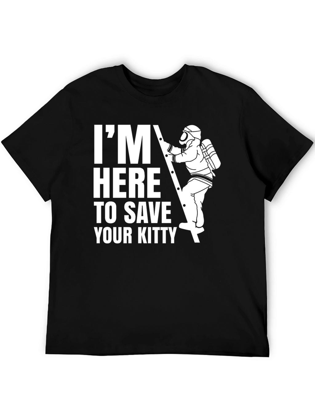 Im Here To Save Your Kitty T-Shirt