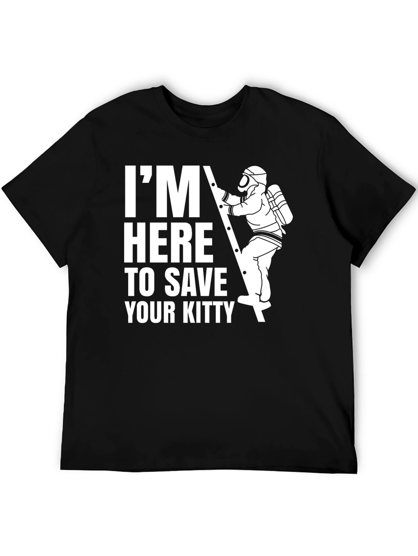 Im Here To Save Your Kitty T-Shirt