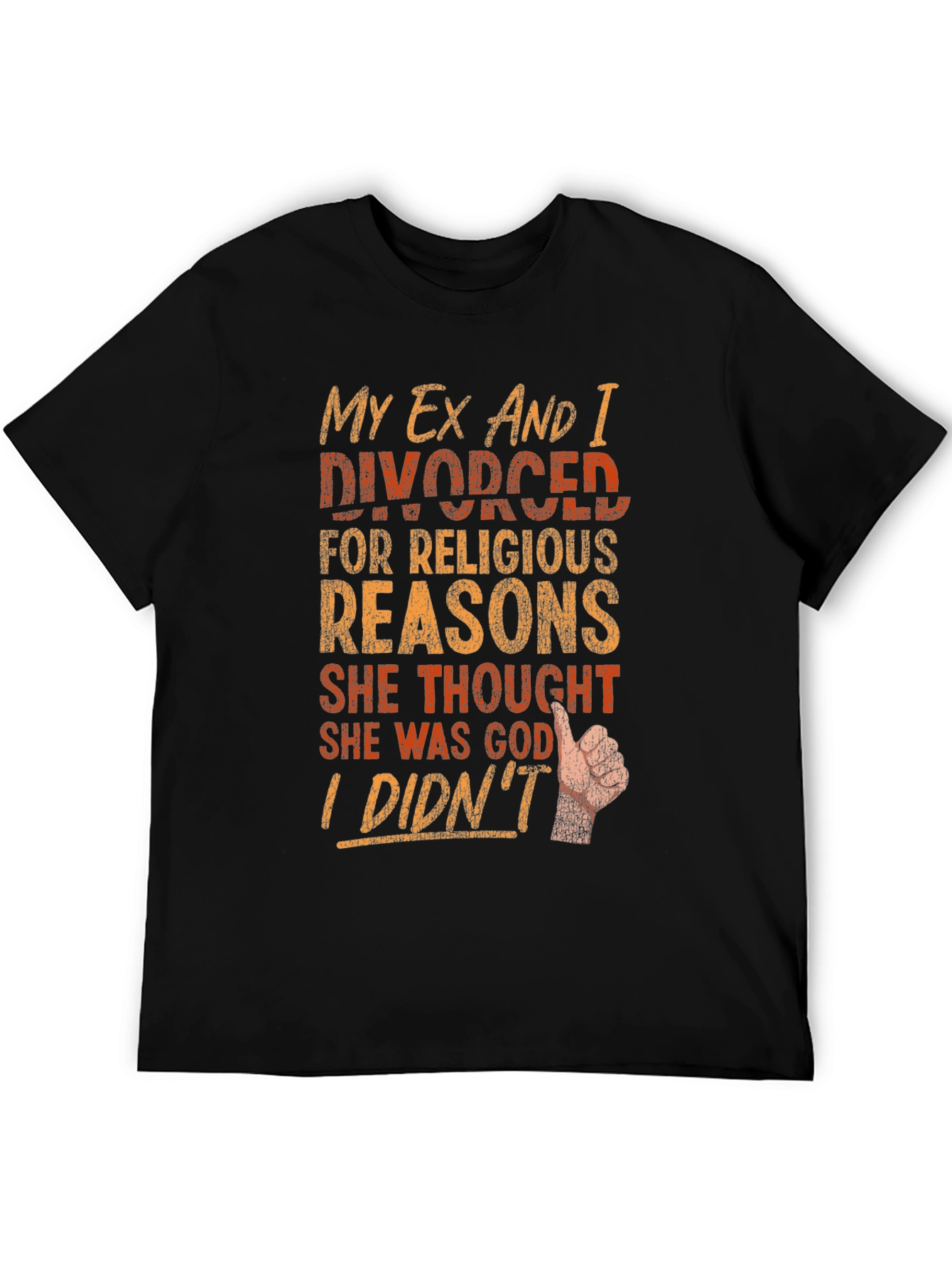 Funny Divorce T-Shirt - Religious Reasons Humor Tee