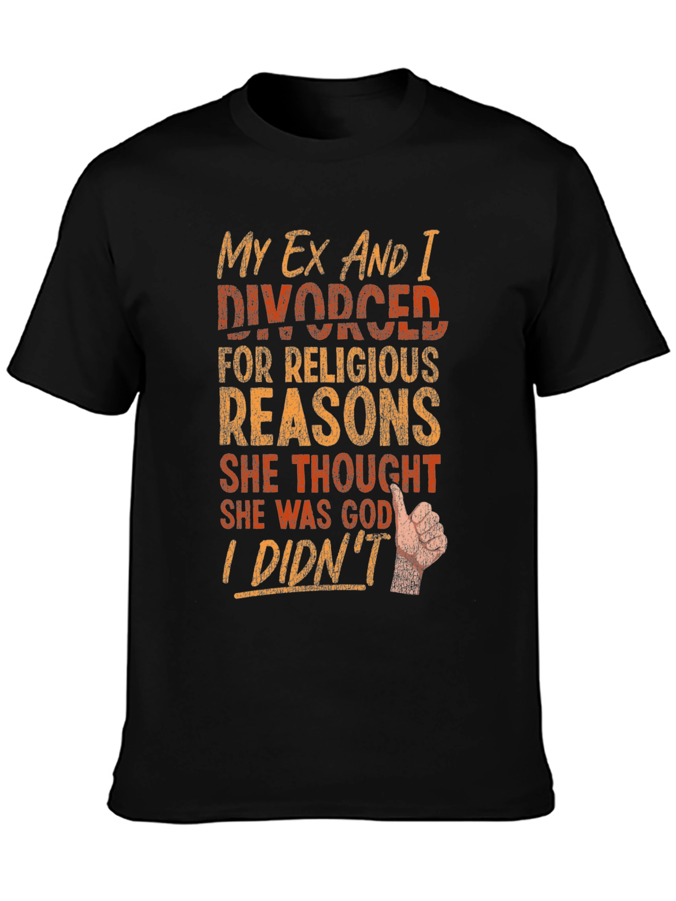Funny Divorce T-Shirt - Religious Reasons Humor Tee