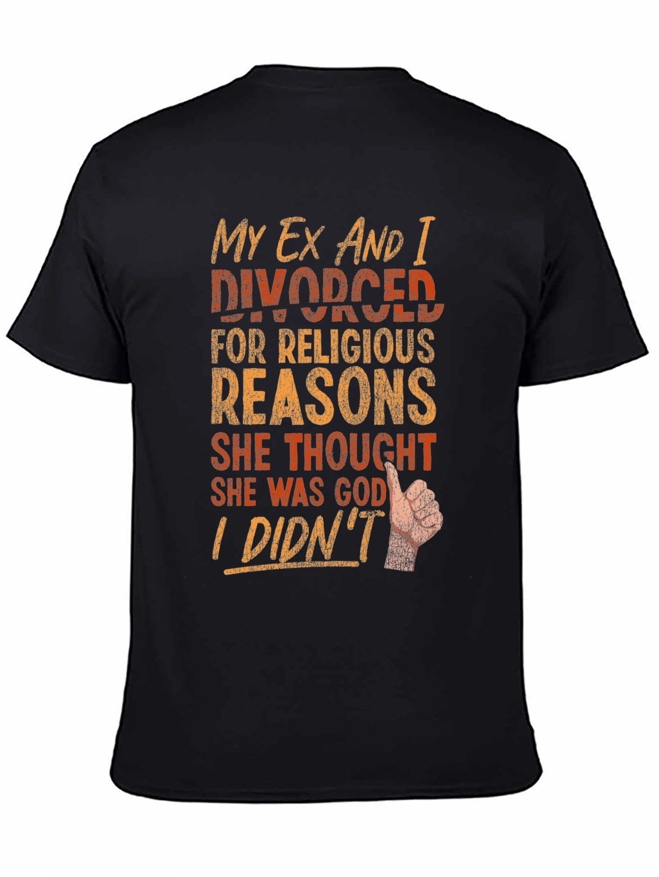 Funny Divorce T-Shirt - Religious Reasons Humor Tee