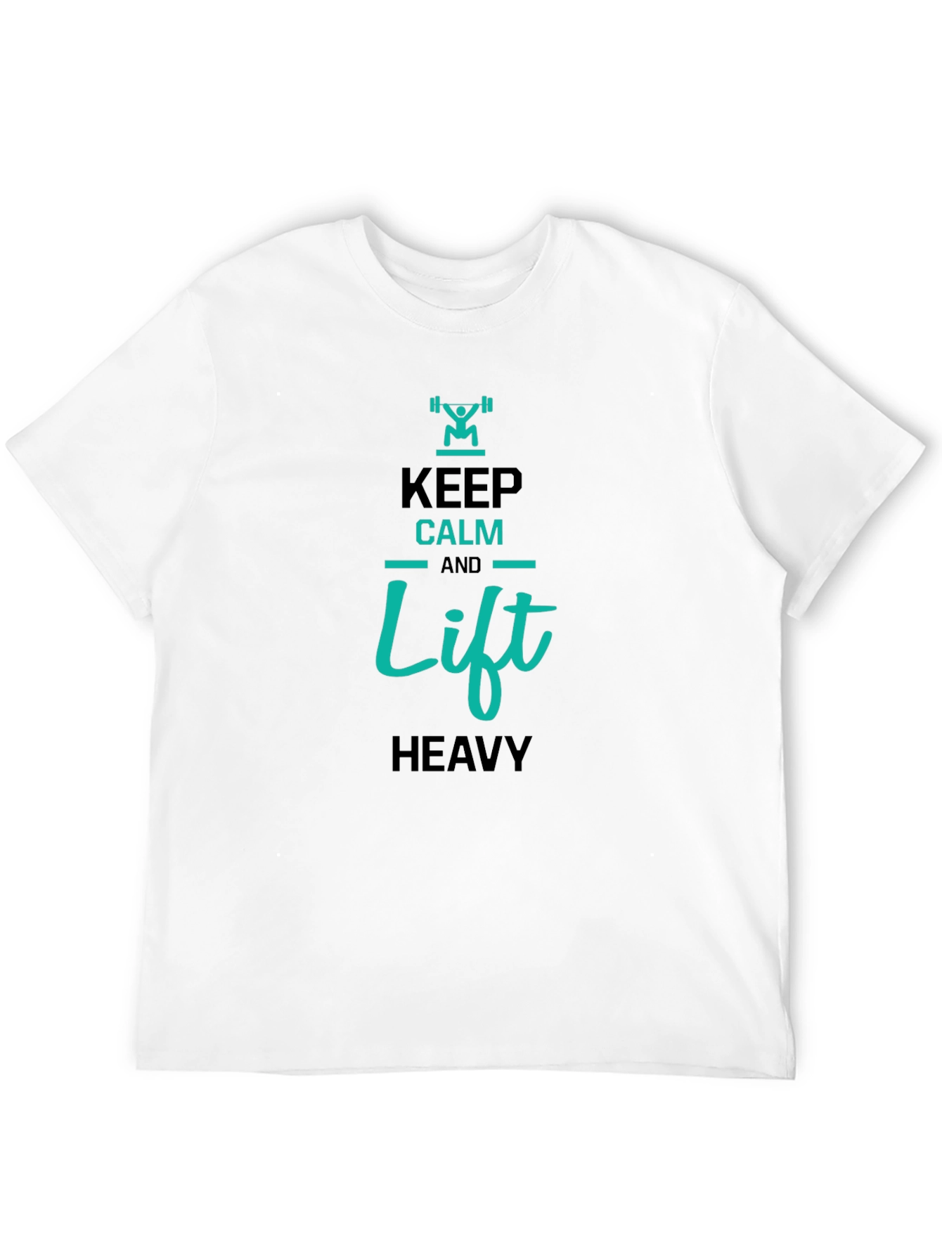 Keep Calm and Lift Heavy Graphic T-Shirt