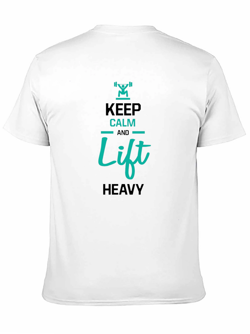 Keep Calm and Lift Heavy Graphic T-Shirt