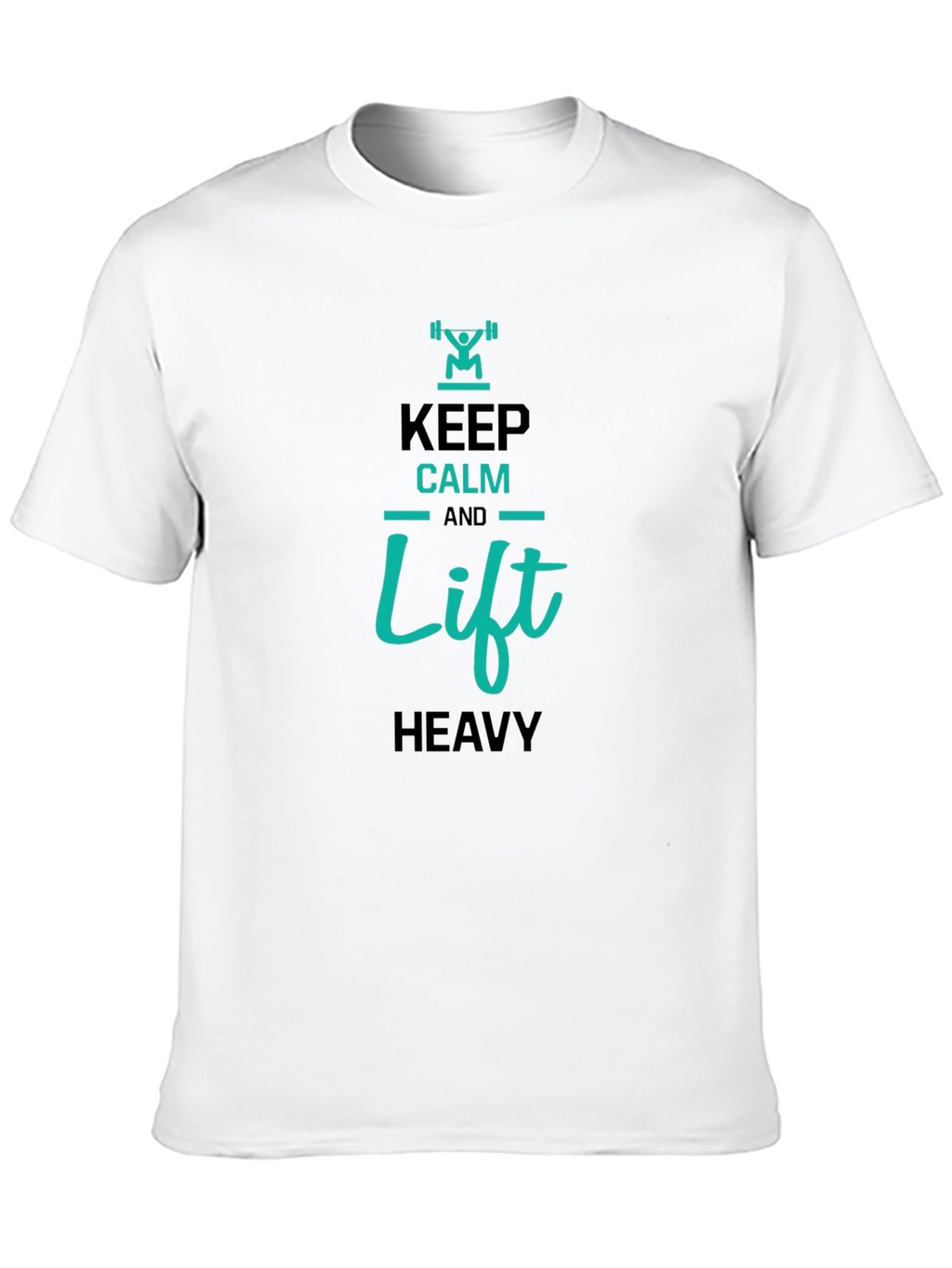 Keep Calm and Lift Heavy Graphic T-Shirt