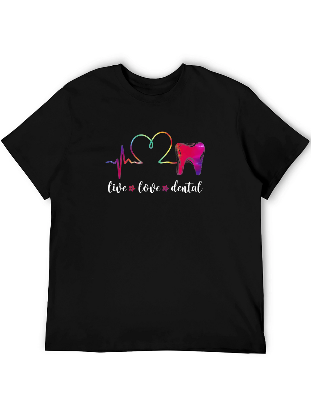 Live Love Dental T-Shirt - Dentist Tee