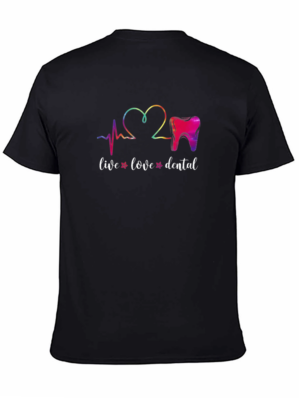 Live Love Dental T-Shirt - Dentist Tee