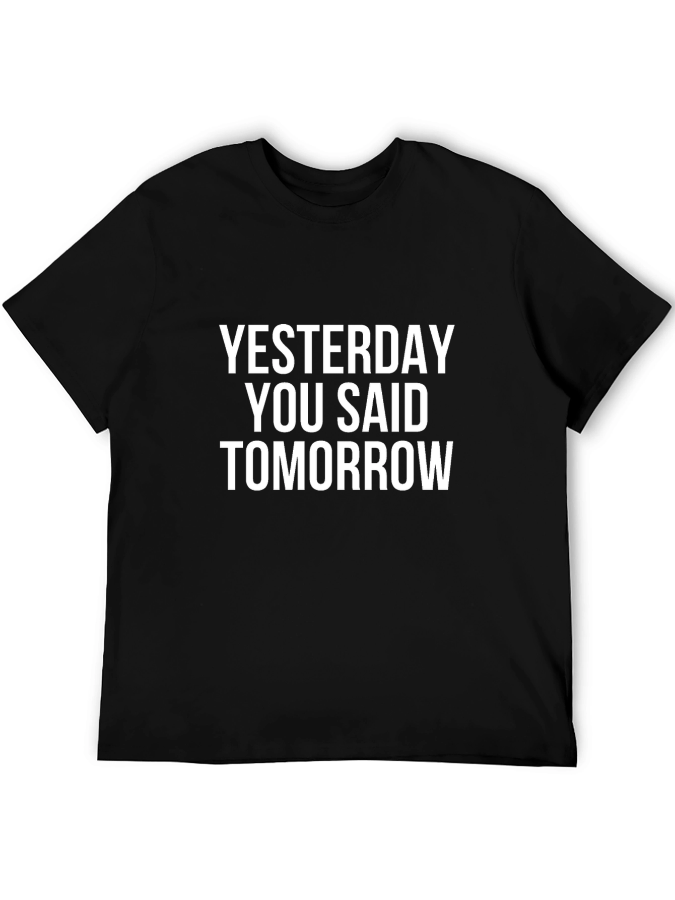 Yesterday You Said Tomorrow T-Shirt