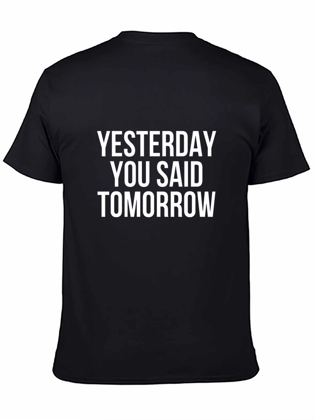 Yesterday You Said Tomorrow T-Shirt