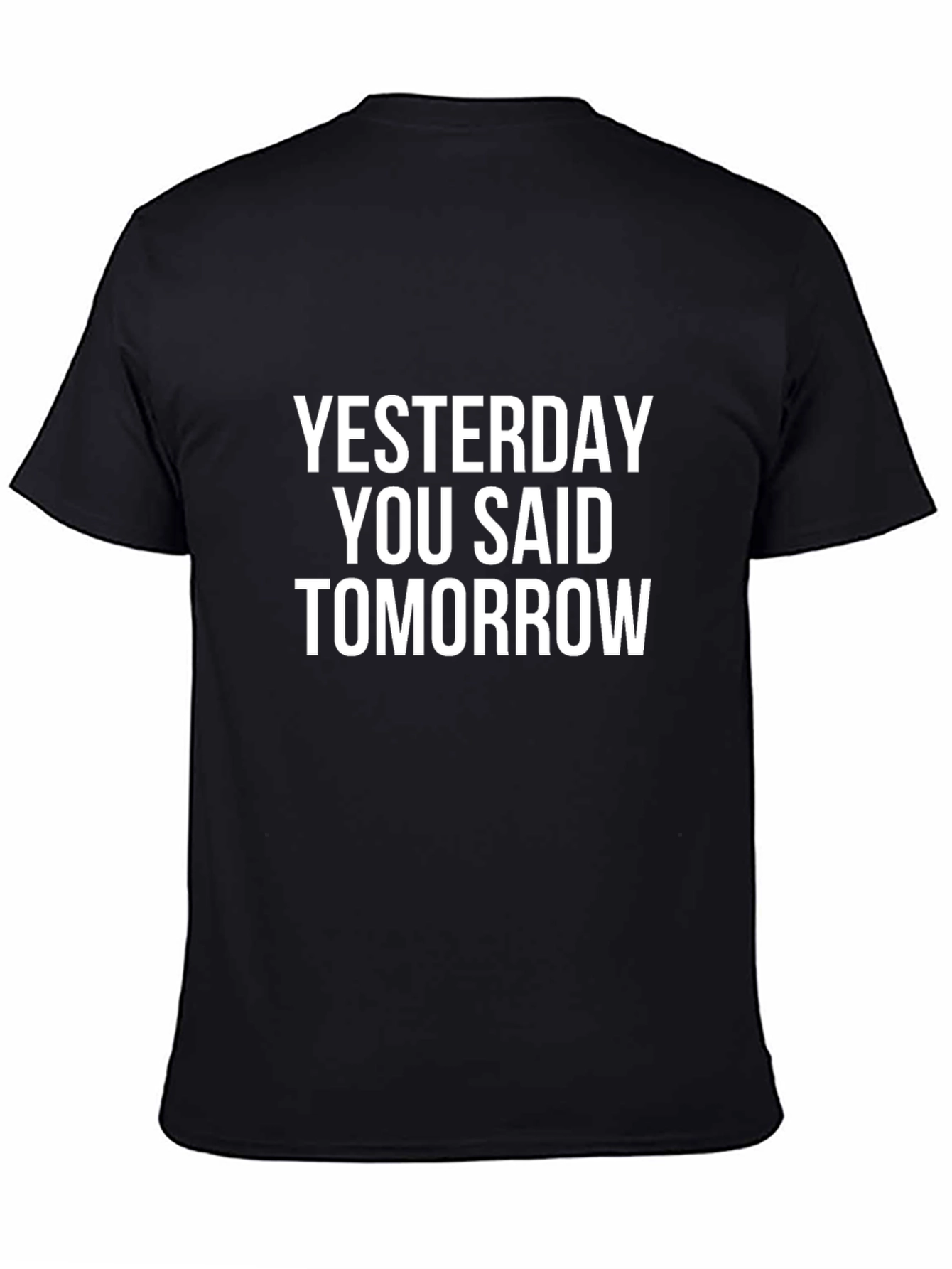 Yesterday You Said Tomorrow T-Shirt