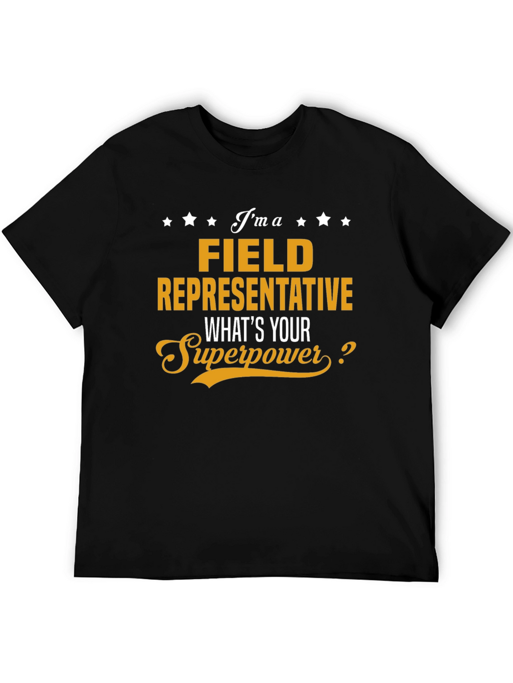 Field Representative Superpower T-Shirt