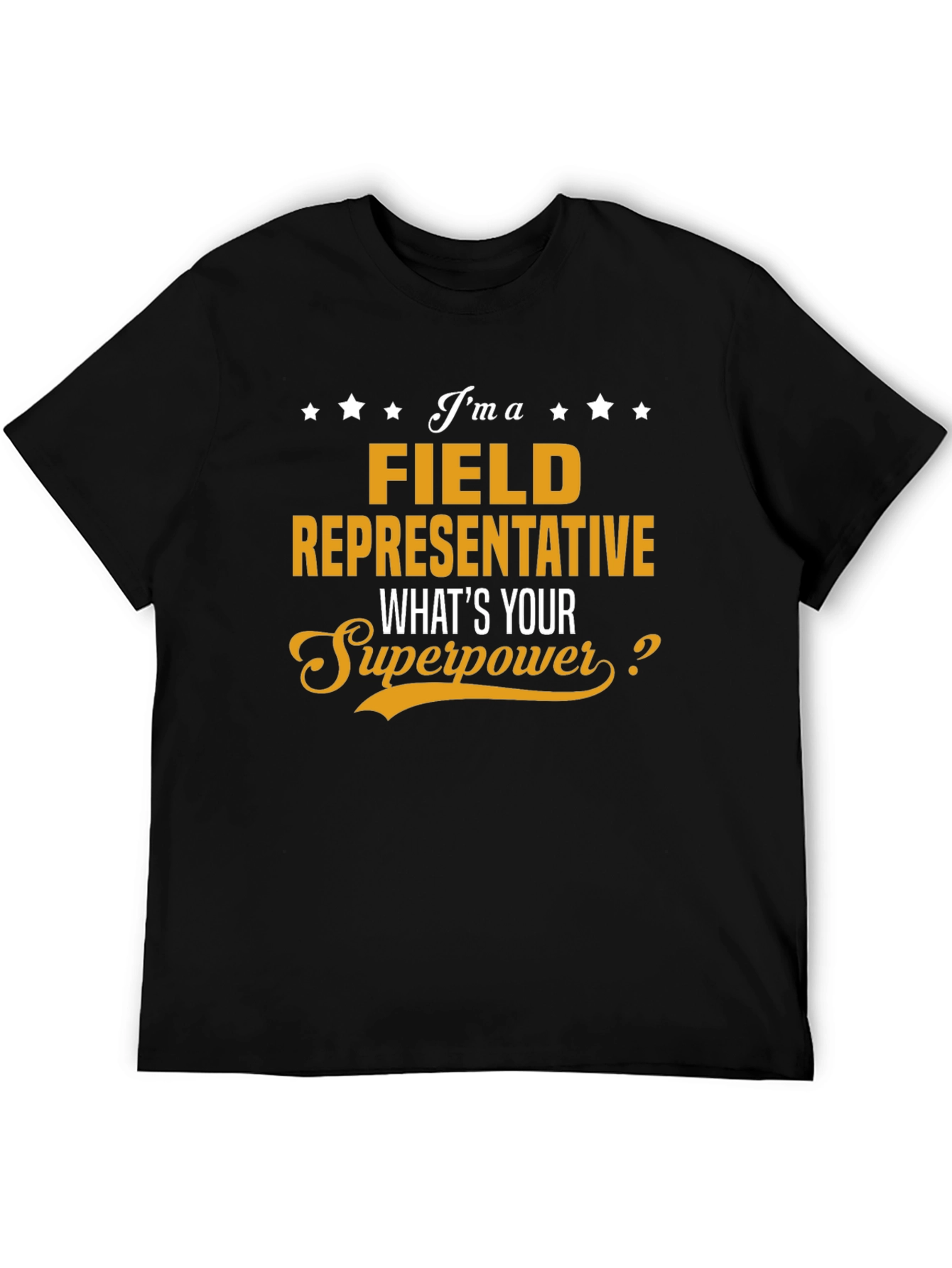 Field Representative Superpower T-Shirt