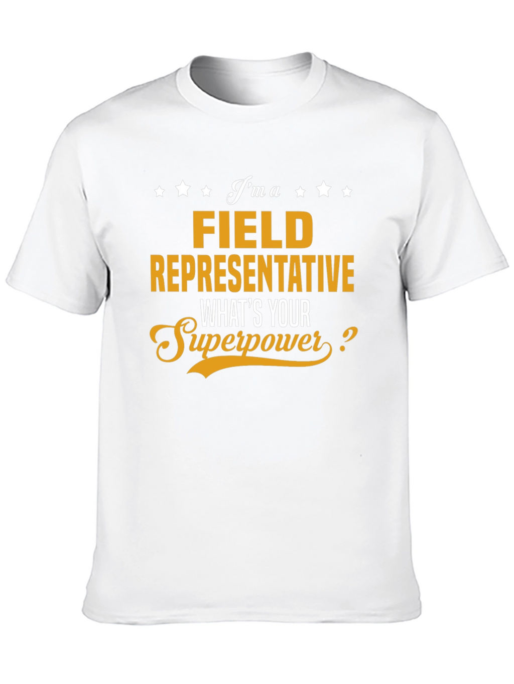 Field Representative Superpower T-Shirt