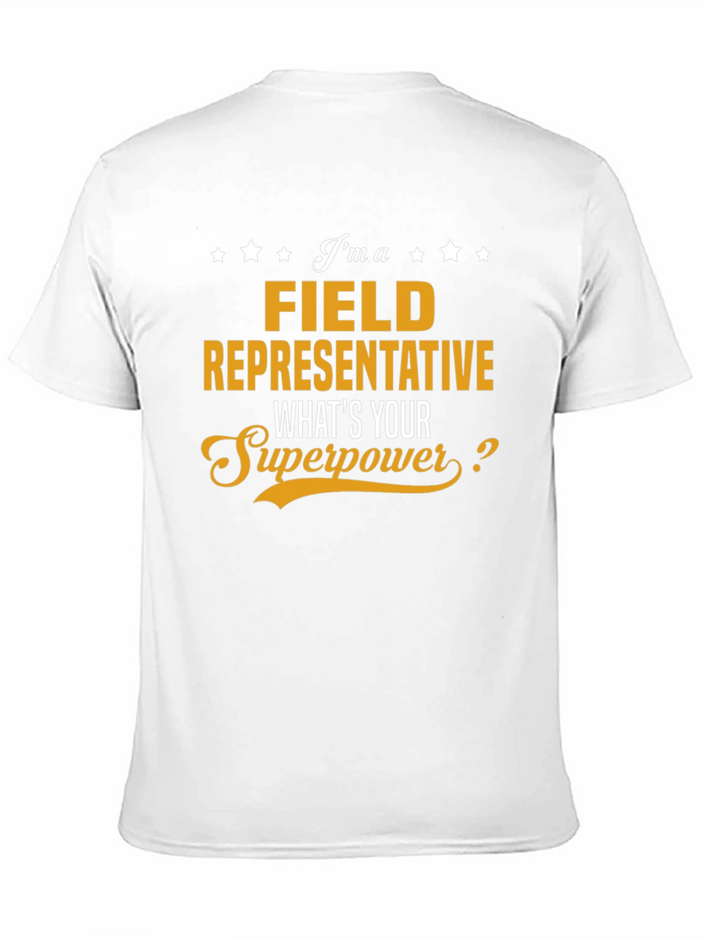 Field Representative Superpower T-Shirt