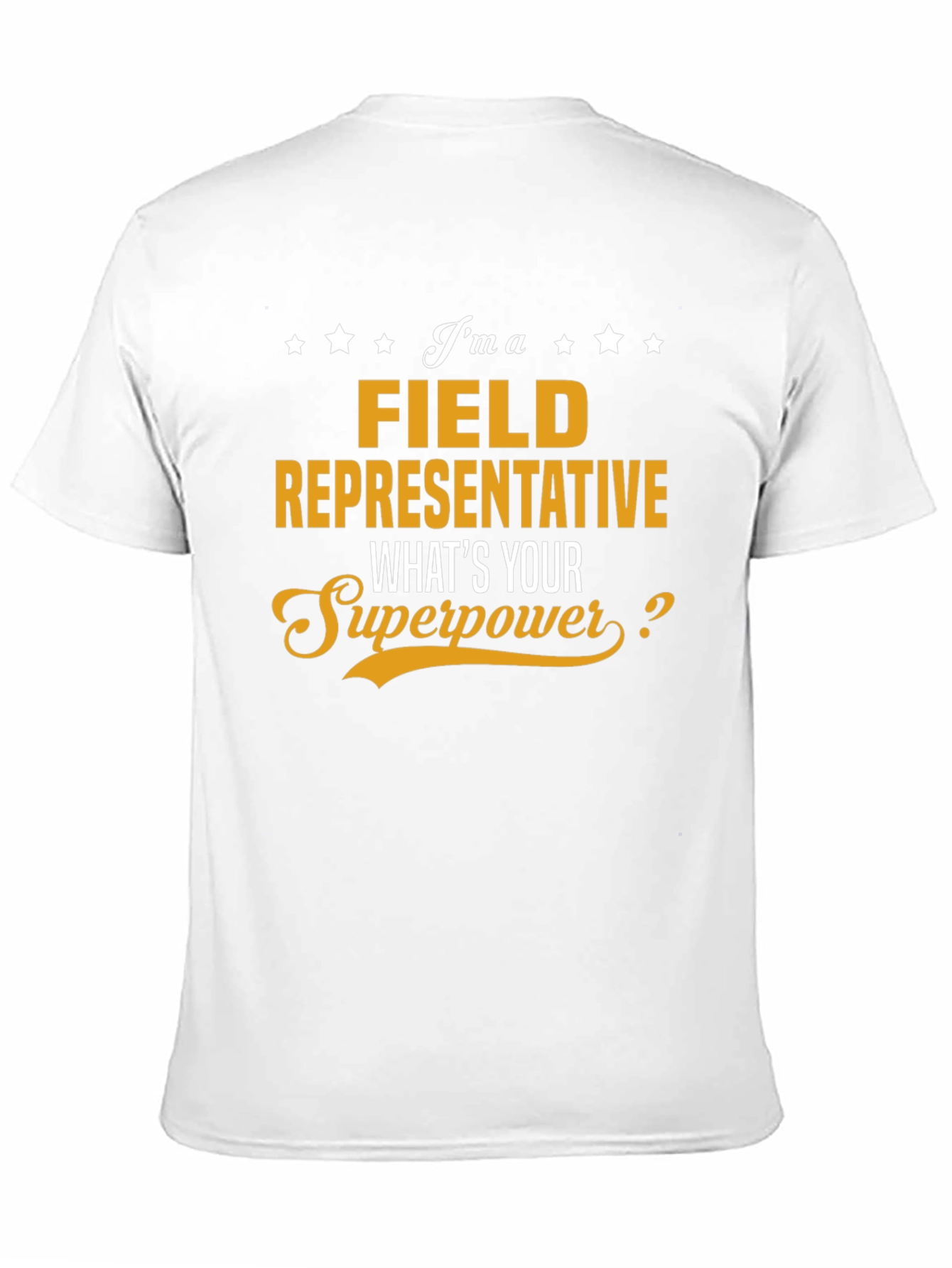 Field Representative Superpower T-Shirt