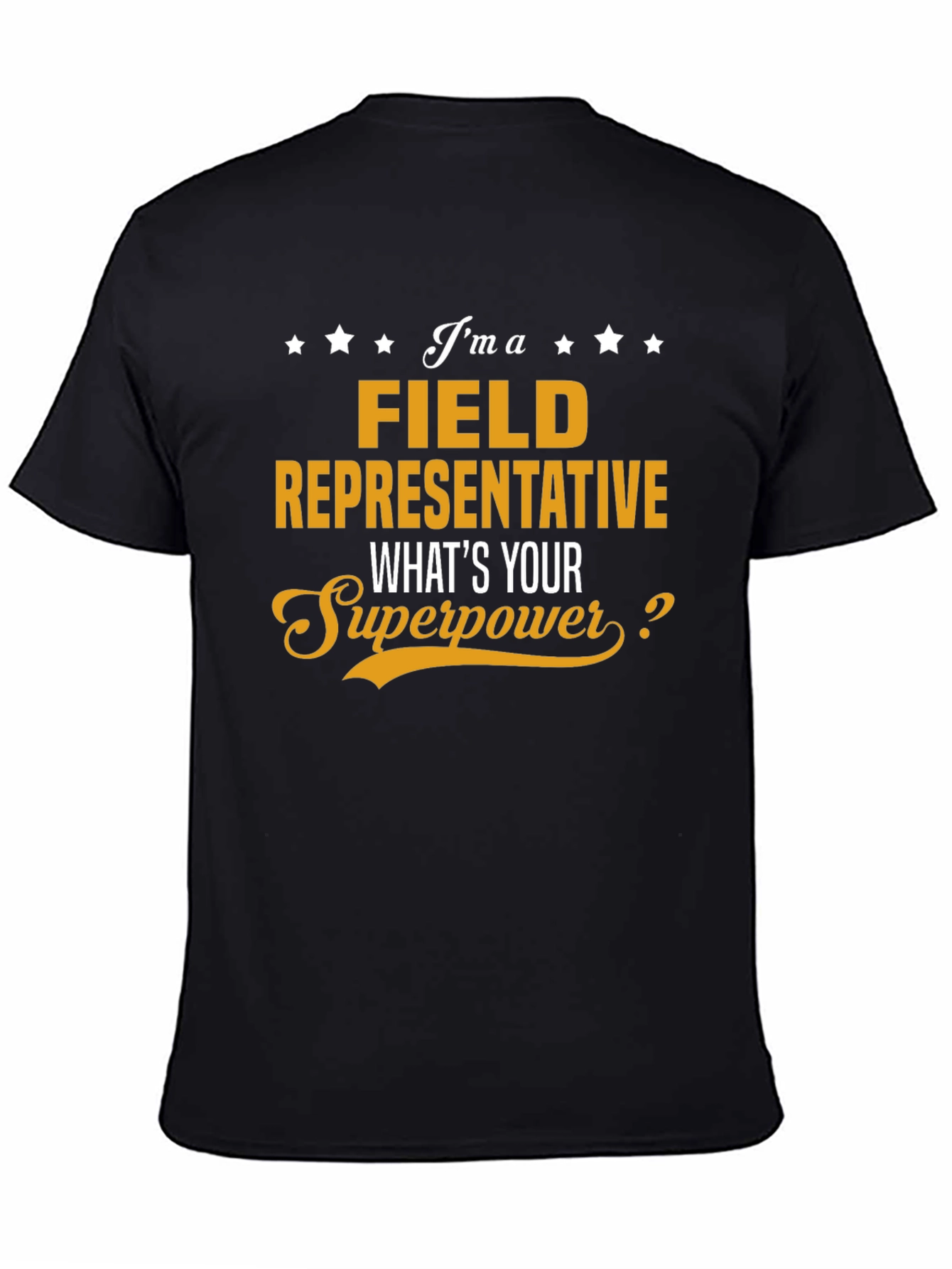 Field Representative Superpower T-Shirt
