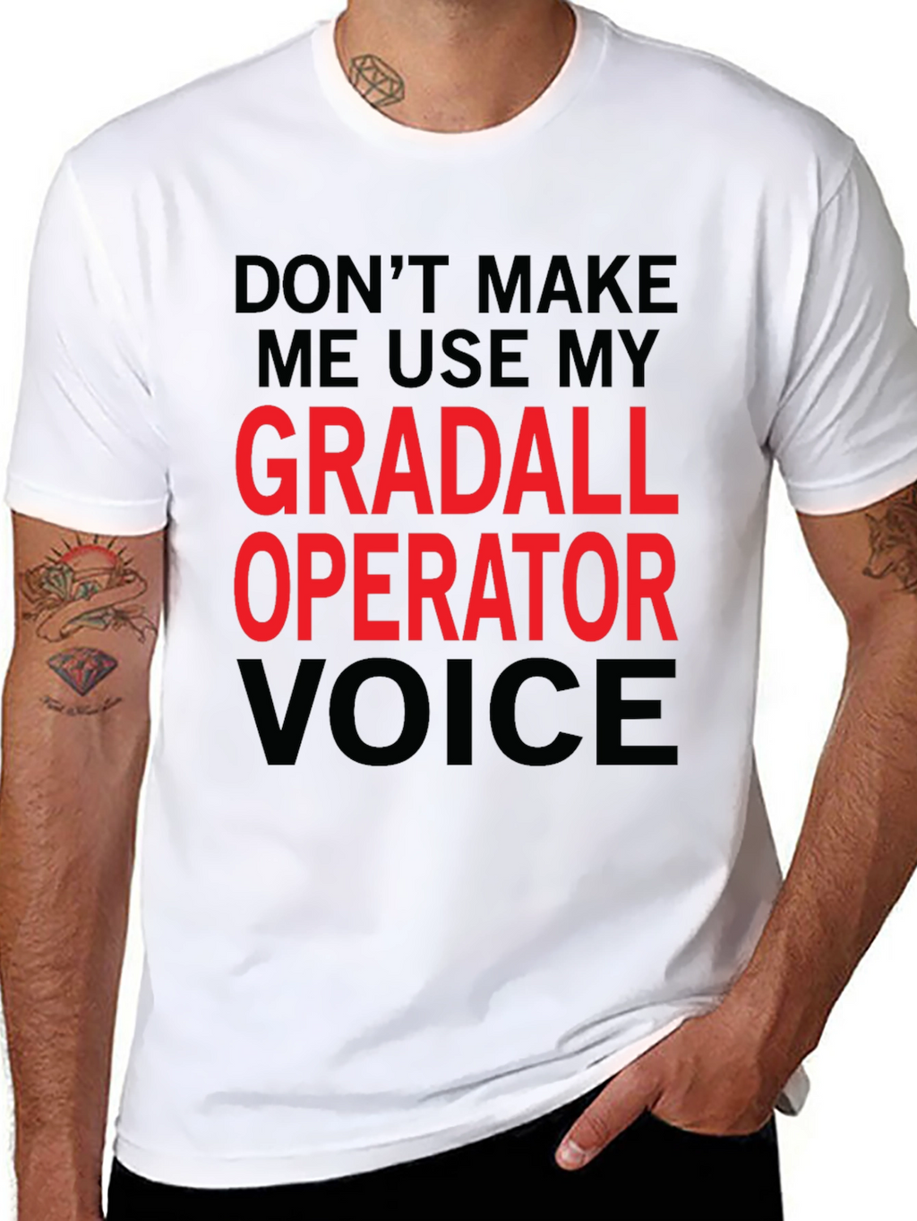 Gradall Operator Voice Funny T-Shirt