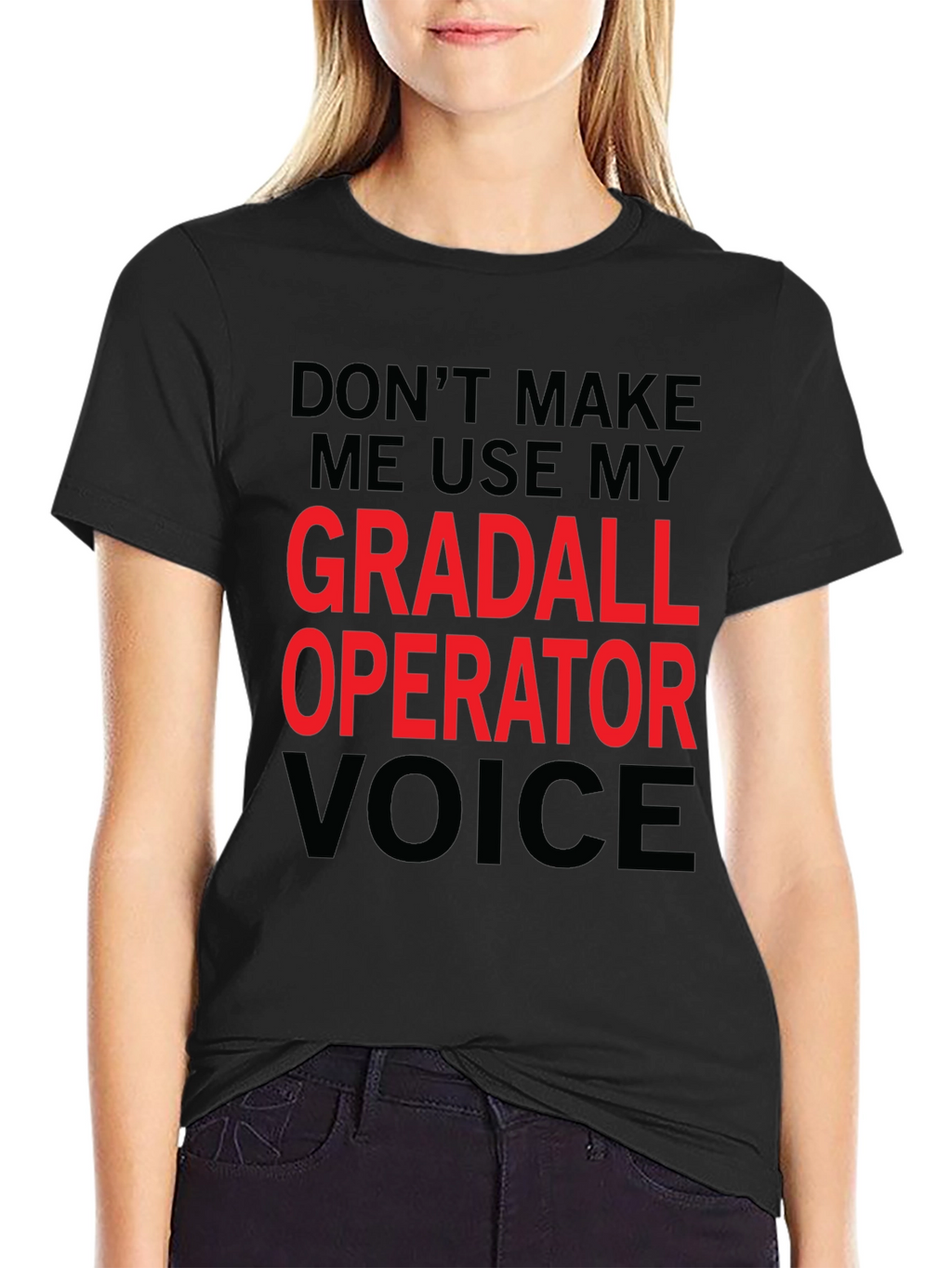 Gradall Operator Voice Funny T-Shirt