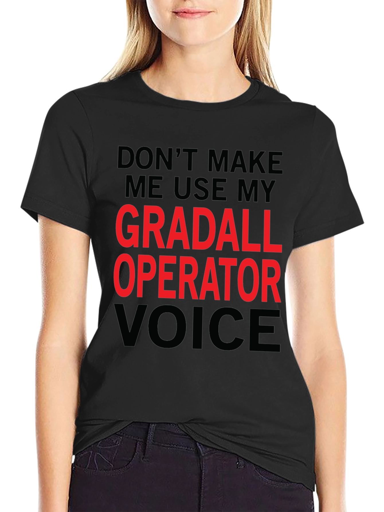 Gradall Operator Voice Funny T-Shirt